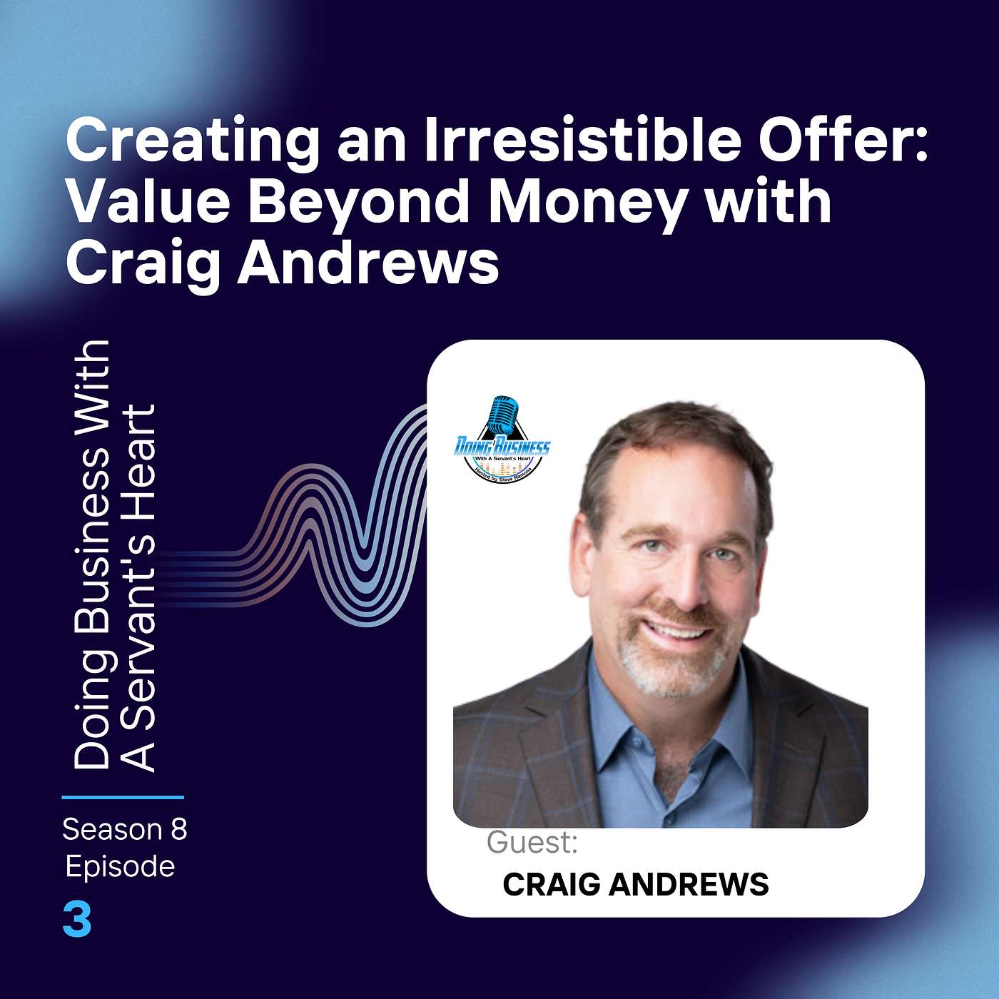 Creating an Irresistible Offer: Value Beyond Money with Craig Andrews