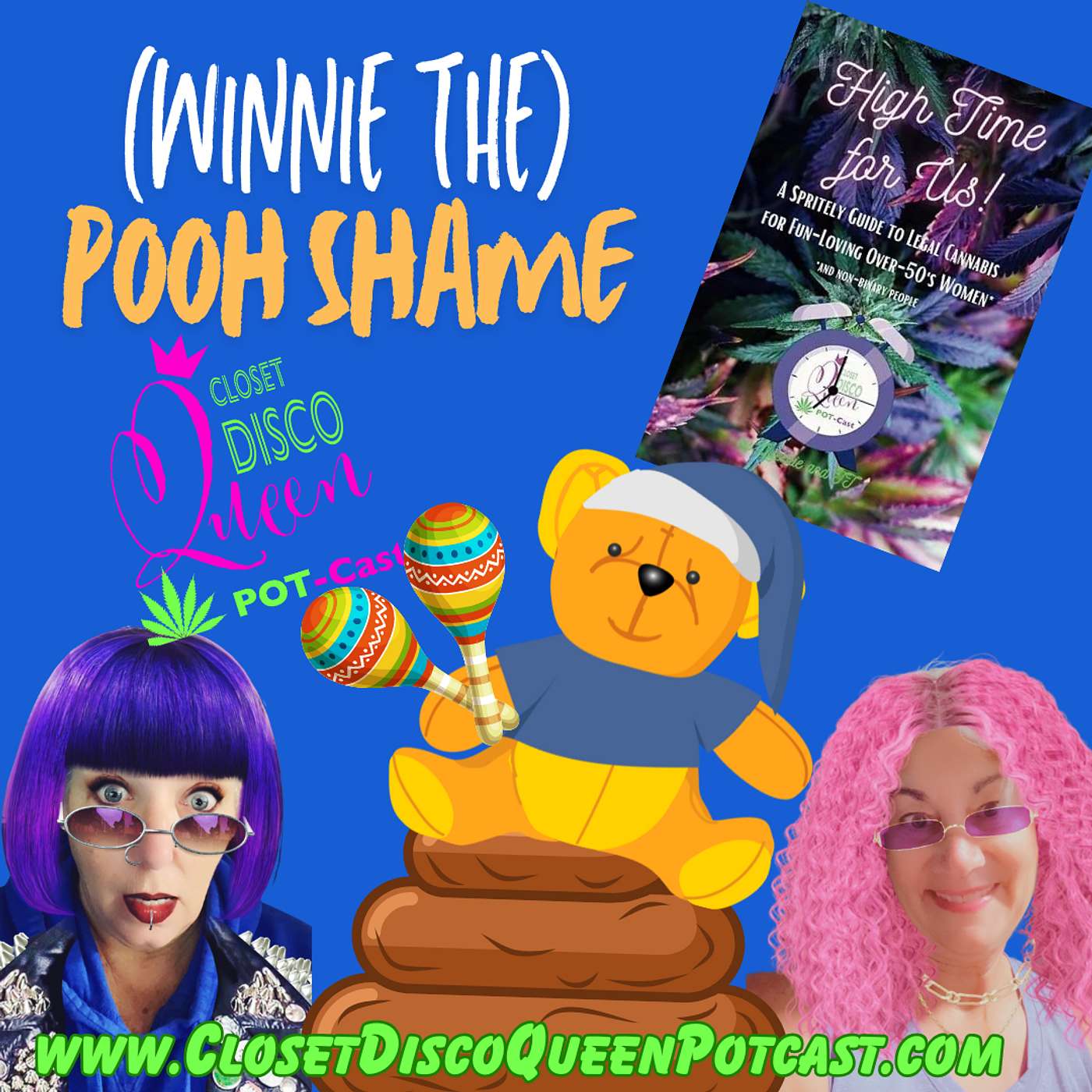 Cannabis, Hot Flashes & Hell-Raising for Women Over 50 | (Winnie the) Pooh Shame episode artwork