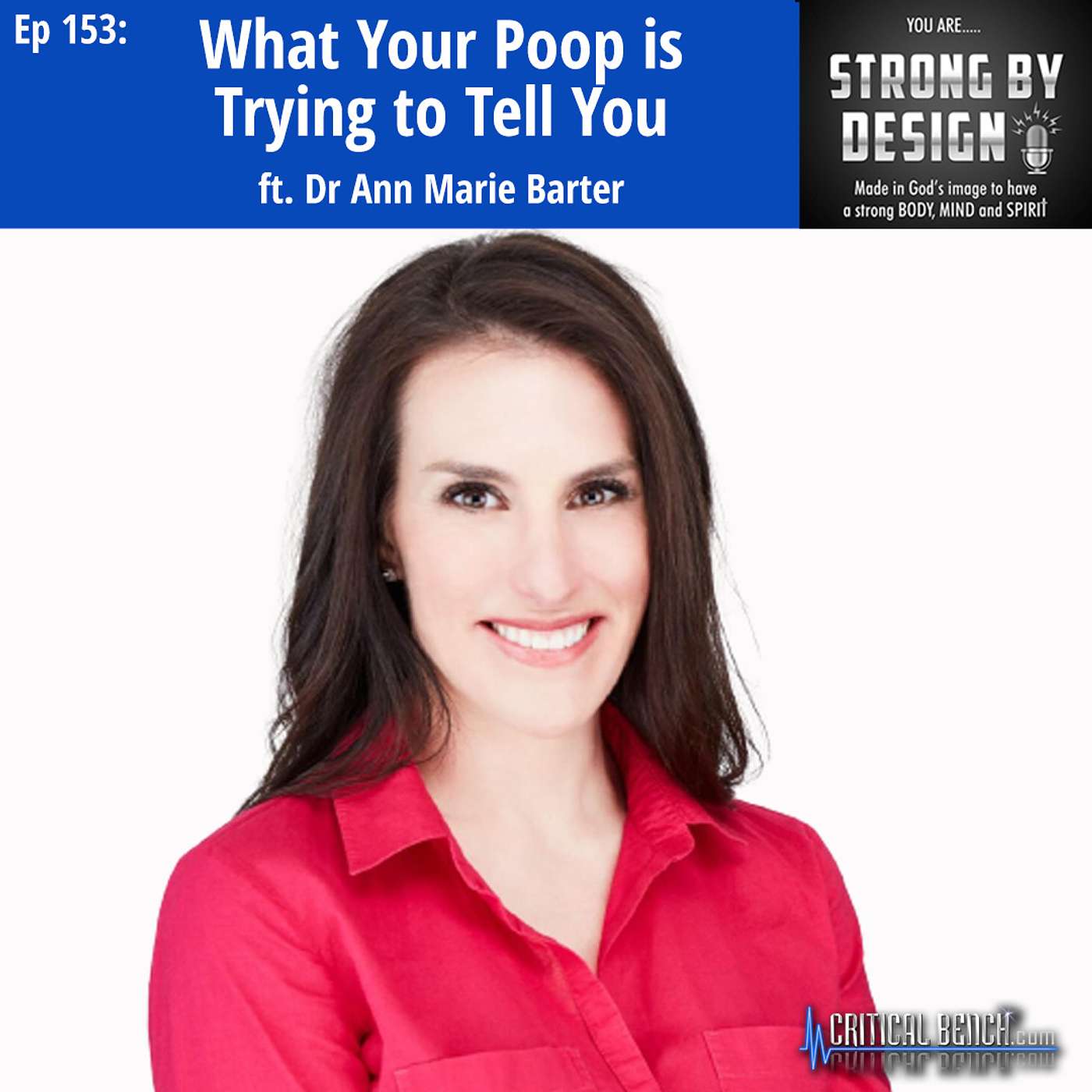 Ep 153 What Your Poop is Trying To Tell You ft. Dr. Ann Marie Barter
