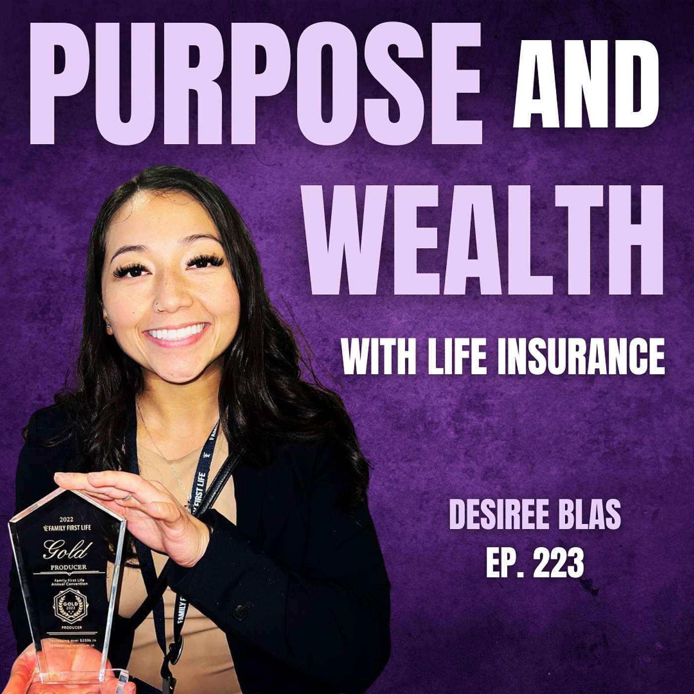 Life Insurance: The Unexpected Path to Purpose and Wealth (Ep. 223)