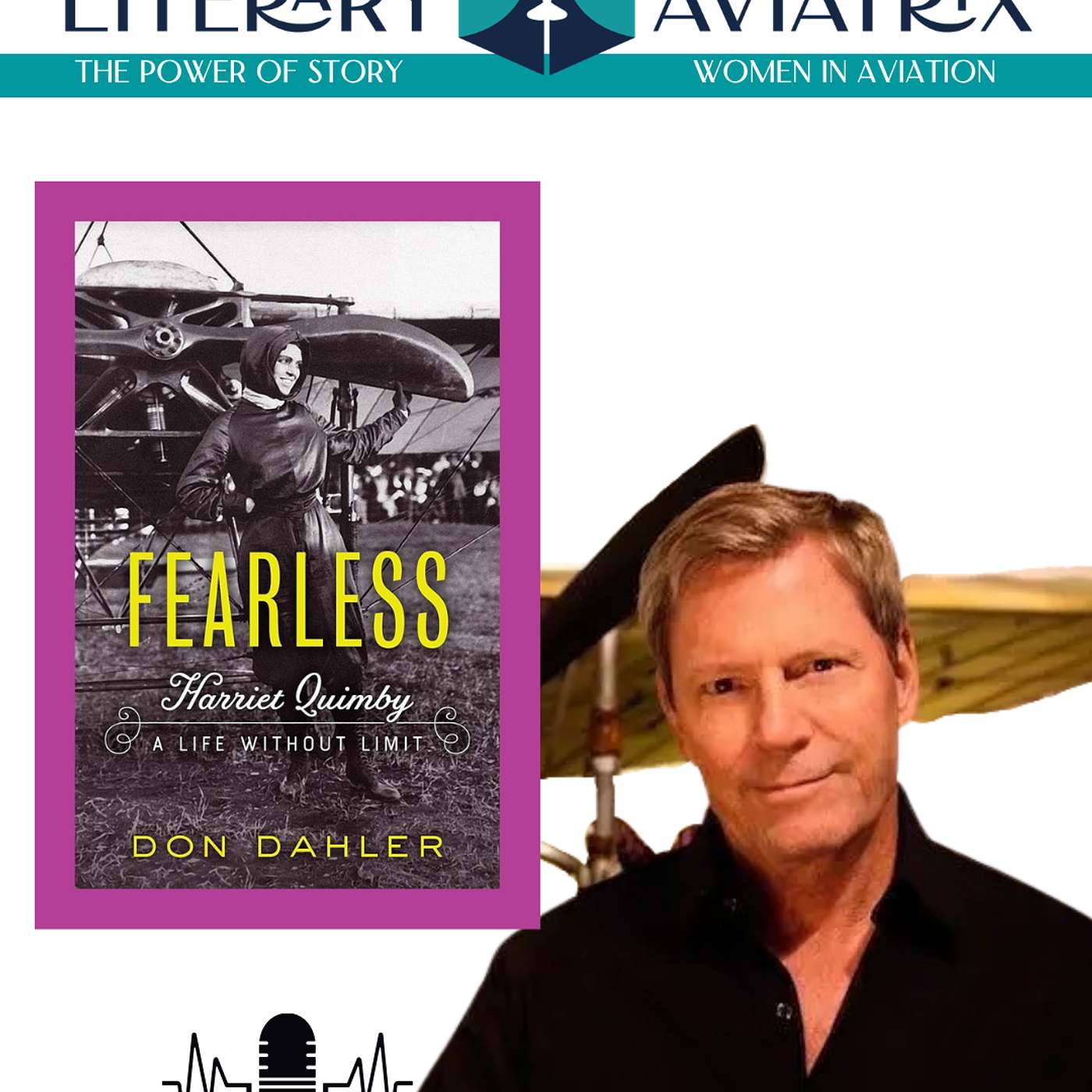 The Fearless Harriet Quimby: The Aviation Pioneer History Forgot, with Author and TV Journalist Don Dahler episode artwork
