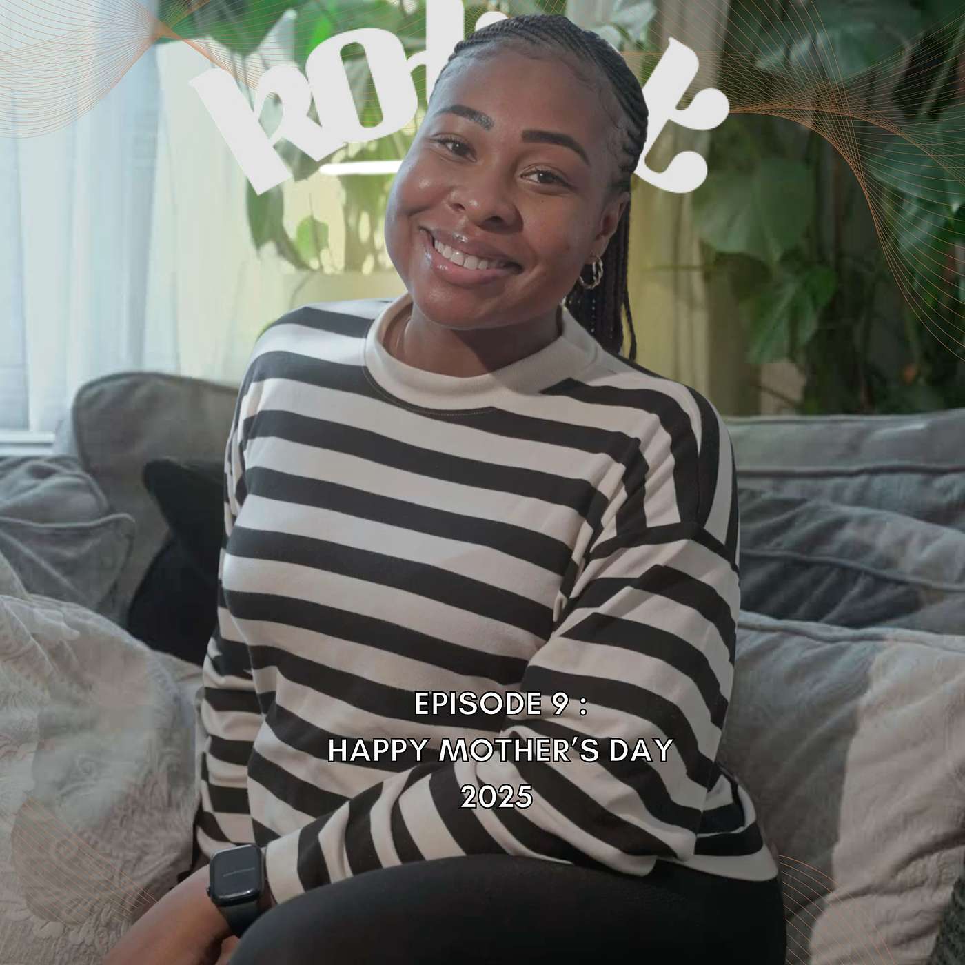 09| Happy Mother's Day 2025 episode artwork