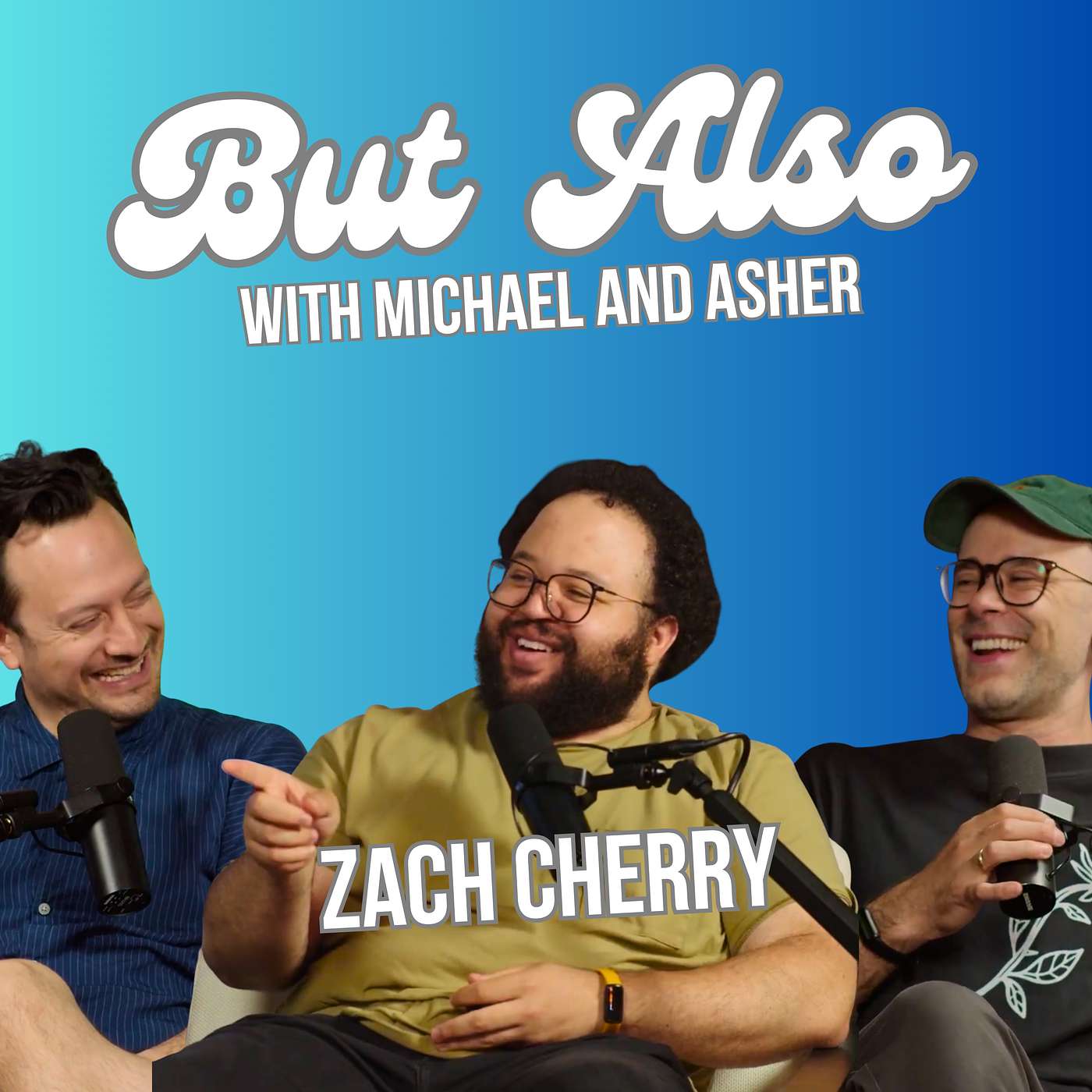 Zach Cherry | But Also with Michael and Asher episode artwork