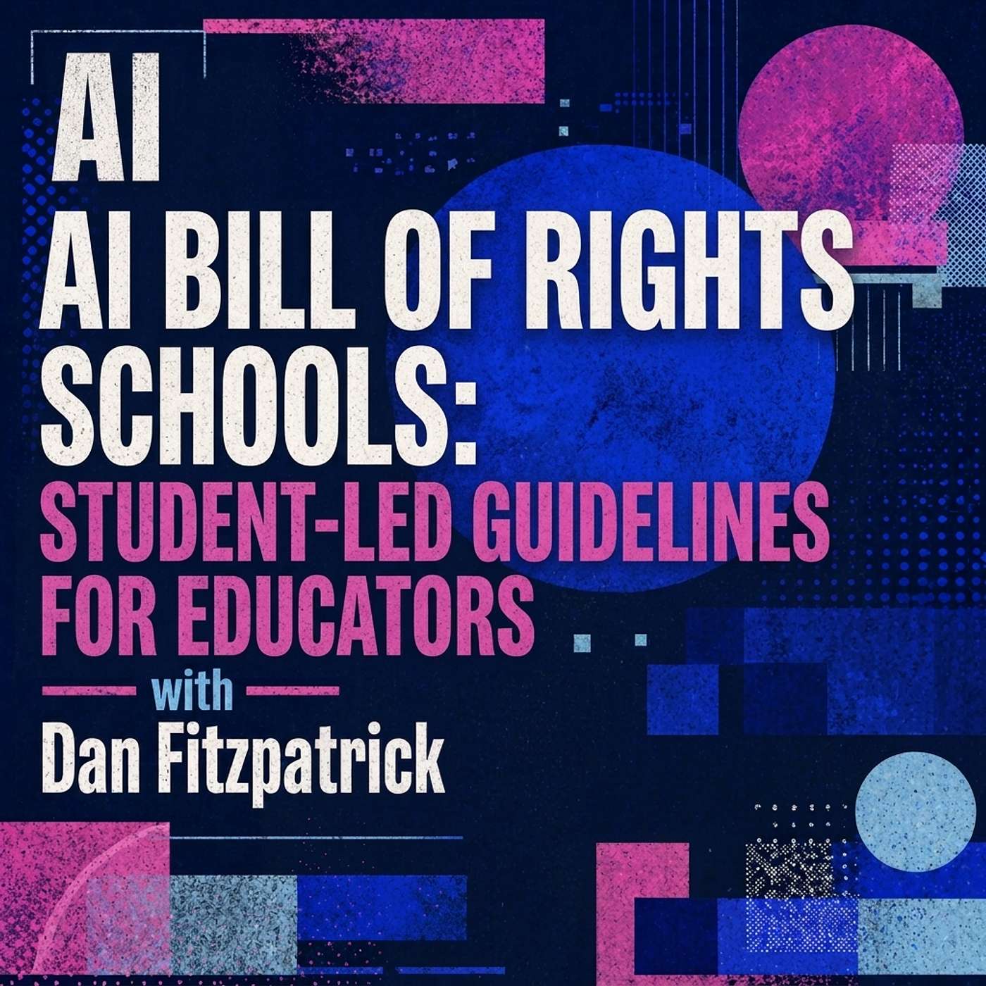 AI Bill of Rights for schools episode artwork