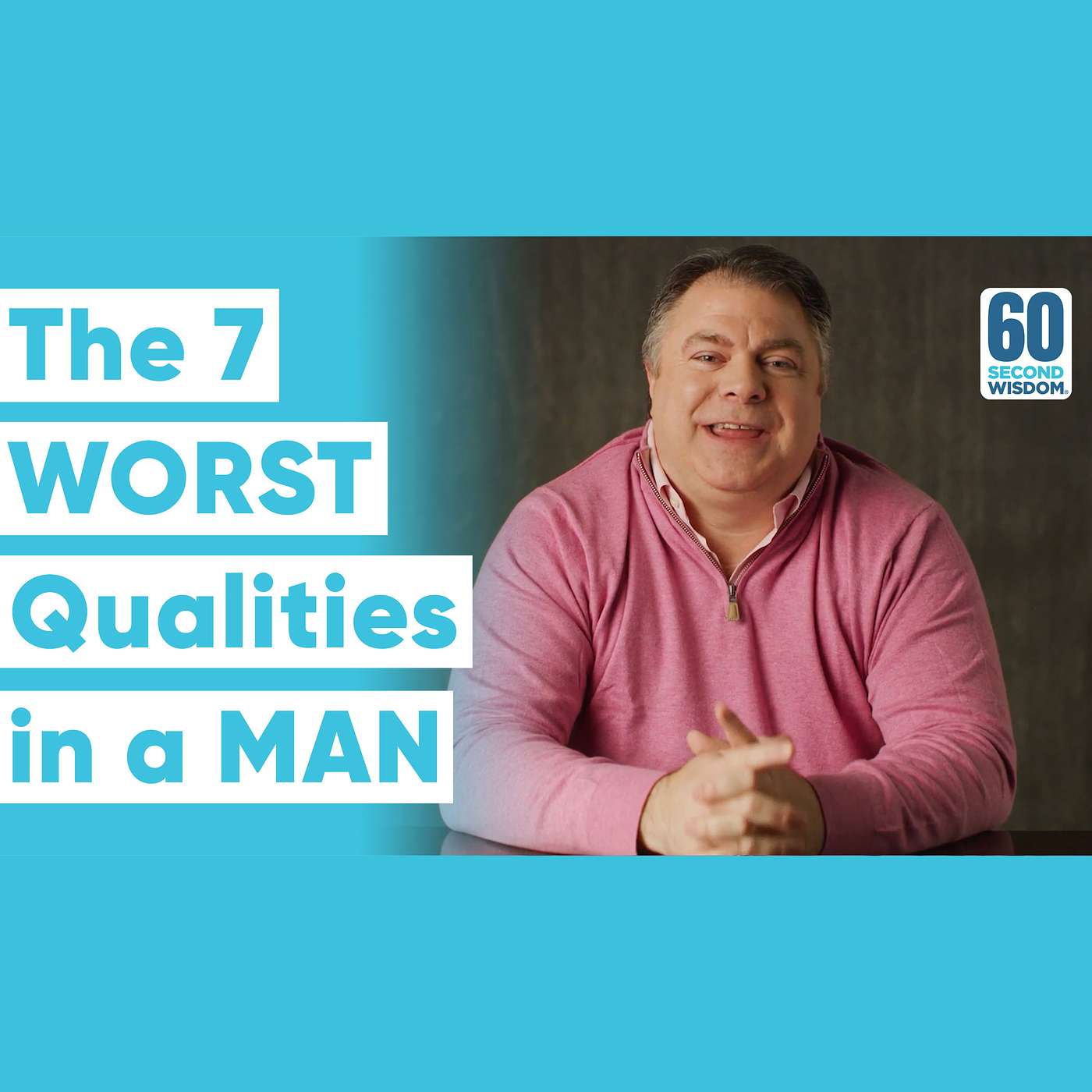 The 7 WORST Qualities in a MAN - Matthew Kelly - 60 Second Wisdom