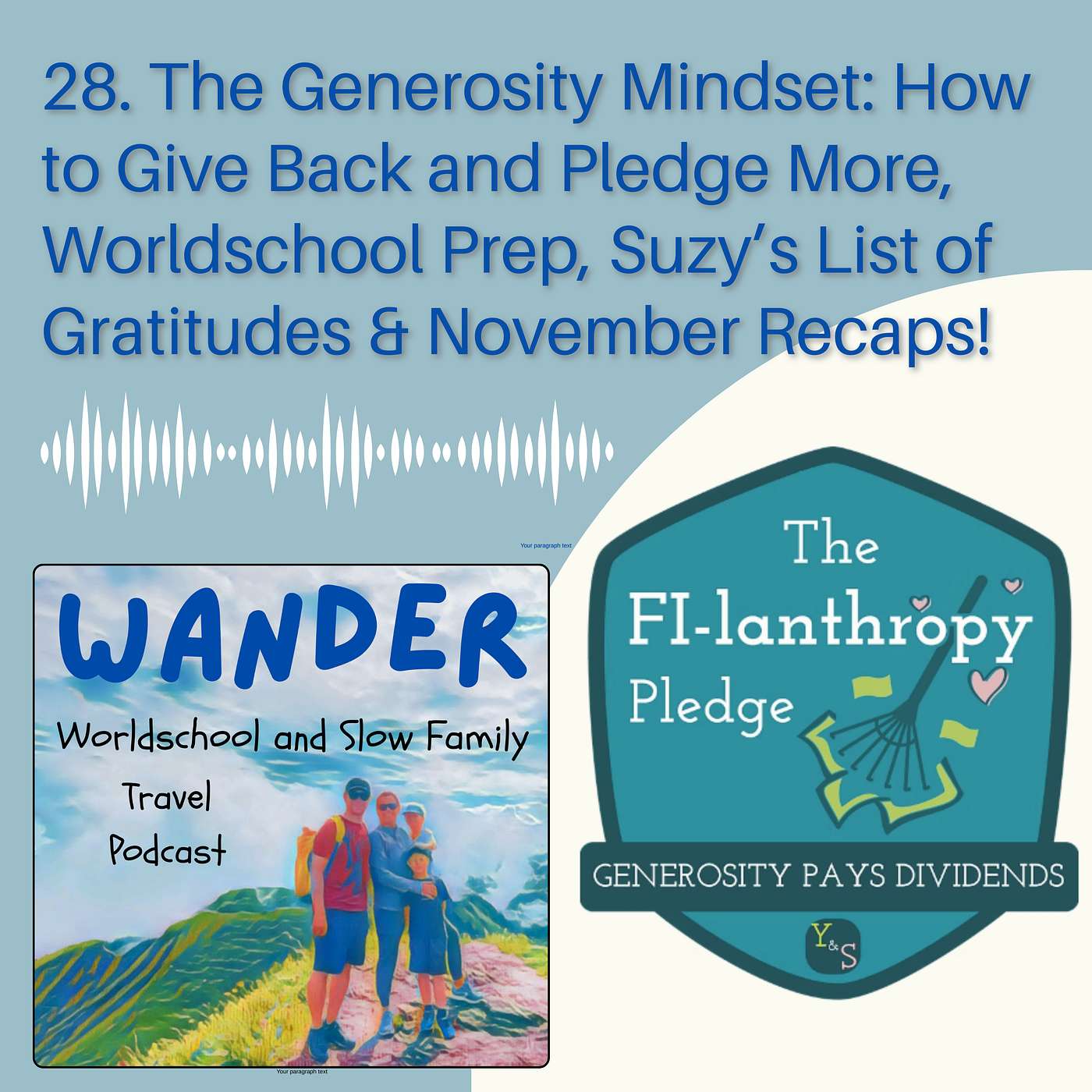 28. The Generosity Mindset: How to Give Back & Pledge More, Worldschool Prep, Suzy's List of Gratitudes + November Recaps! 28. The Generosity Mindset: How to Give Back & Pledge More, Worldschool Prep, Suzy's List of Gratitudes + November Recaps!
