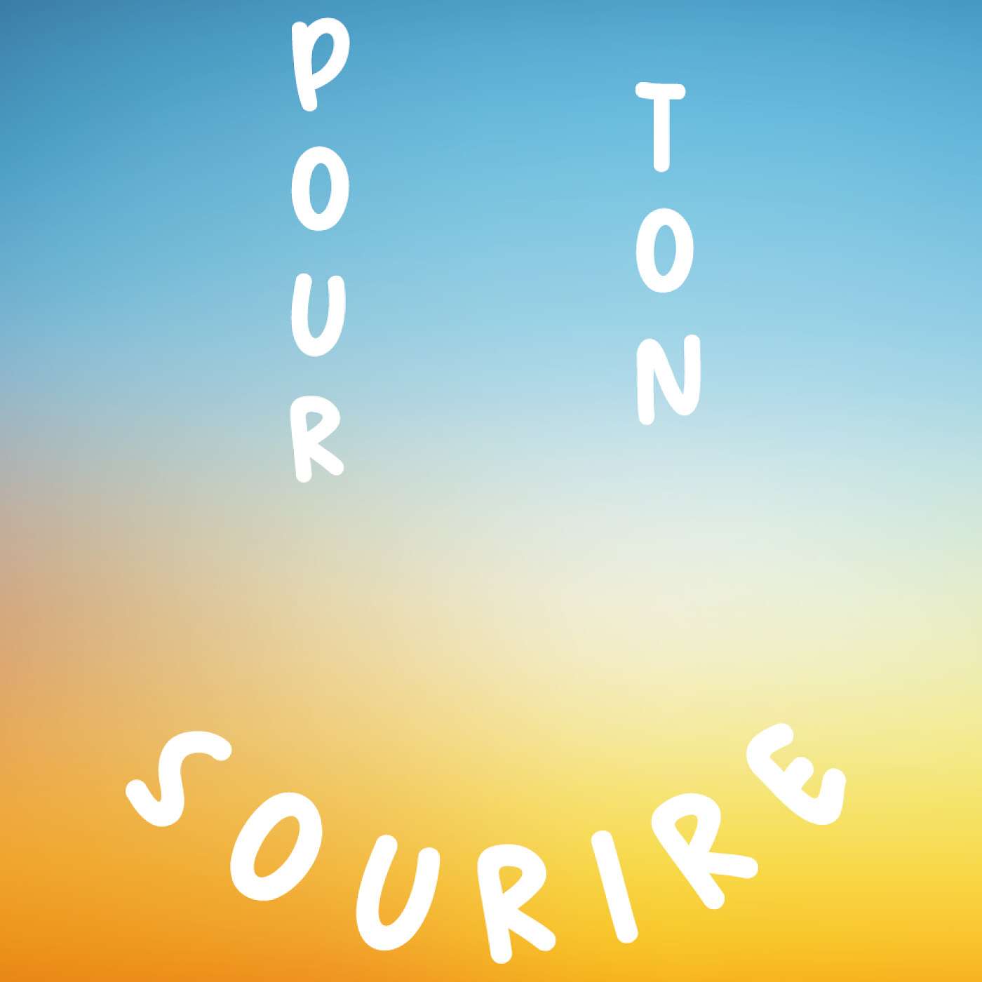 Pour ton sourire
