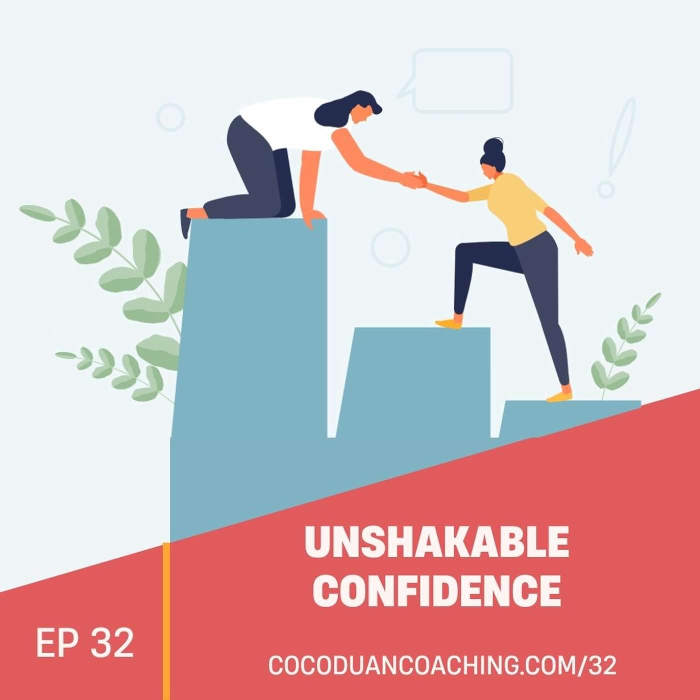 Unshakable Confidence: Helping High-Achieving Women Lead with Calm, Clarity, and Confidence—at Work and in Life