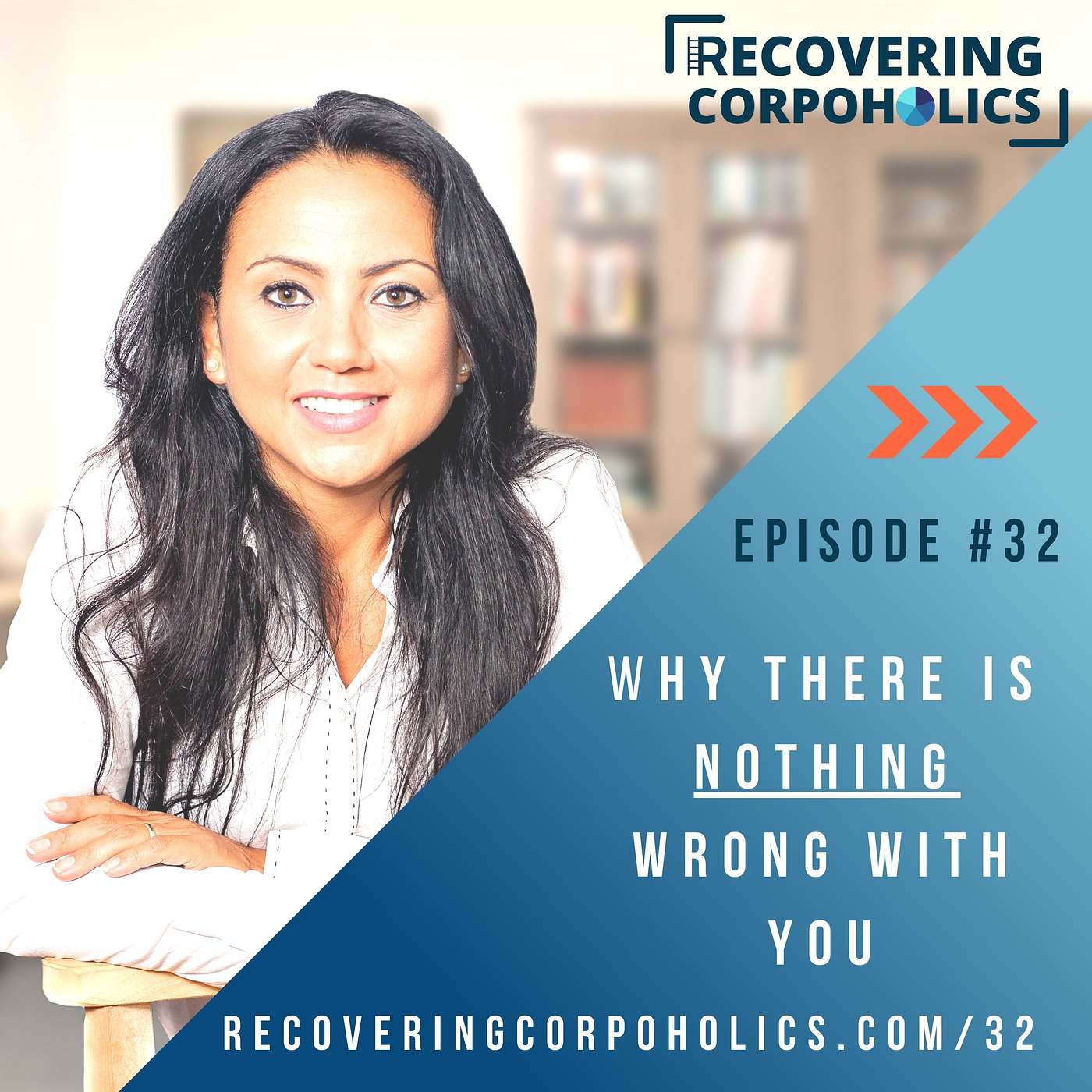 Ep 32 - Why There is Nothing Wrong With You