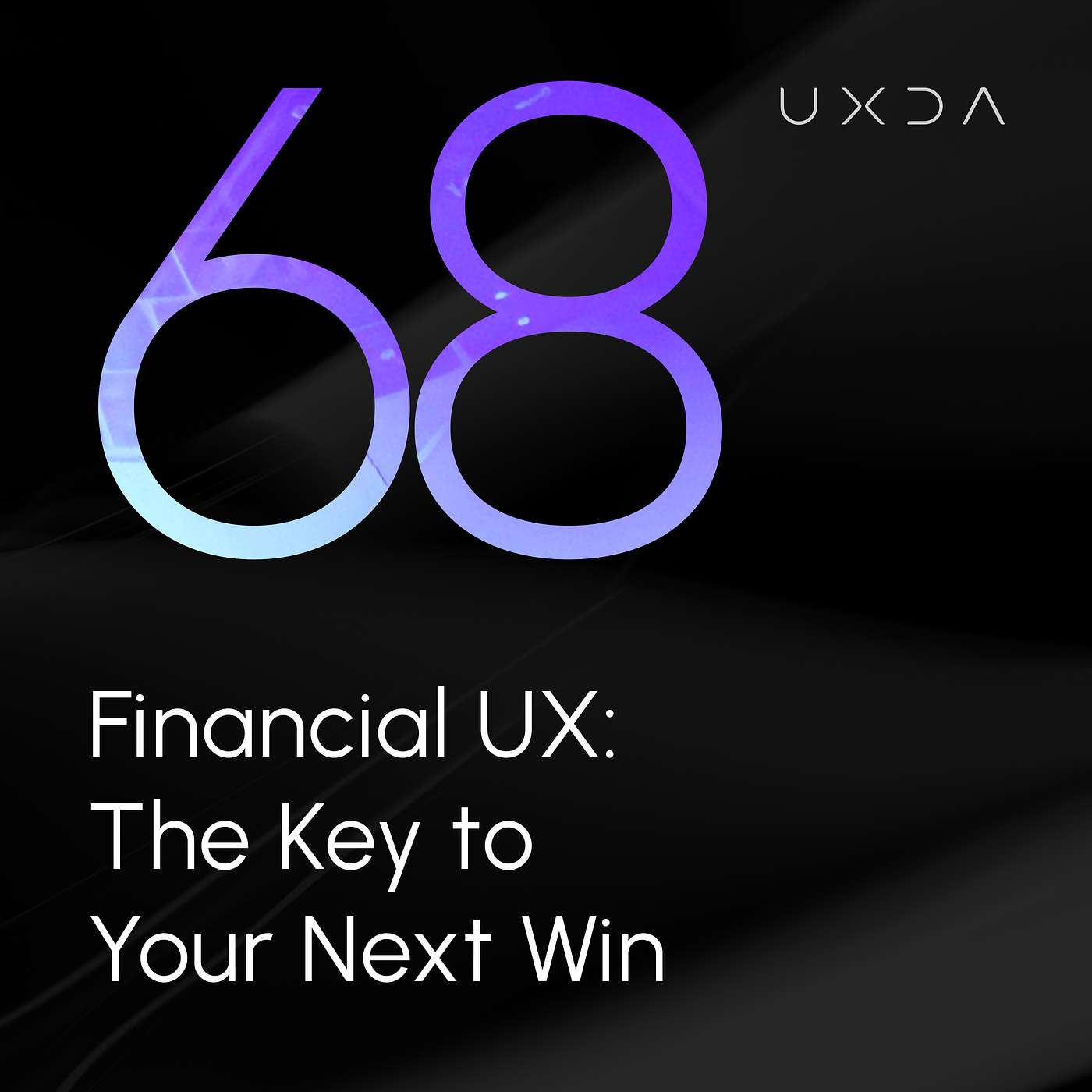 UXDA | Financial UX Design Podcast