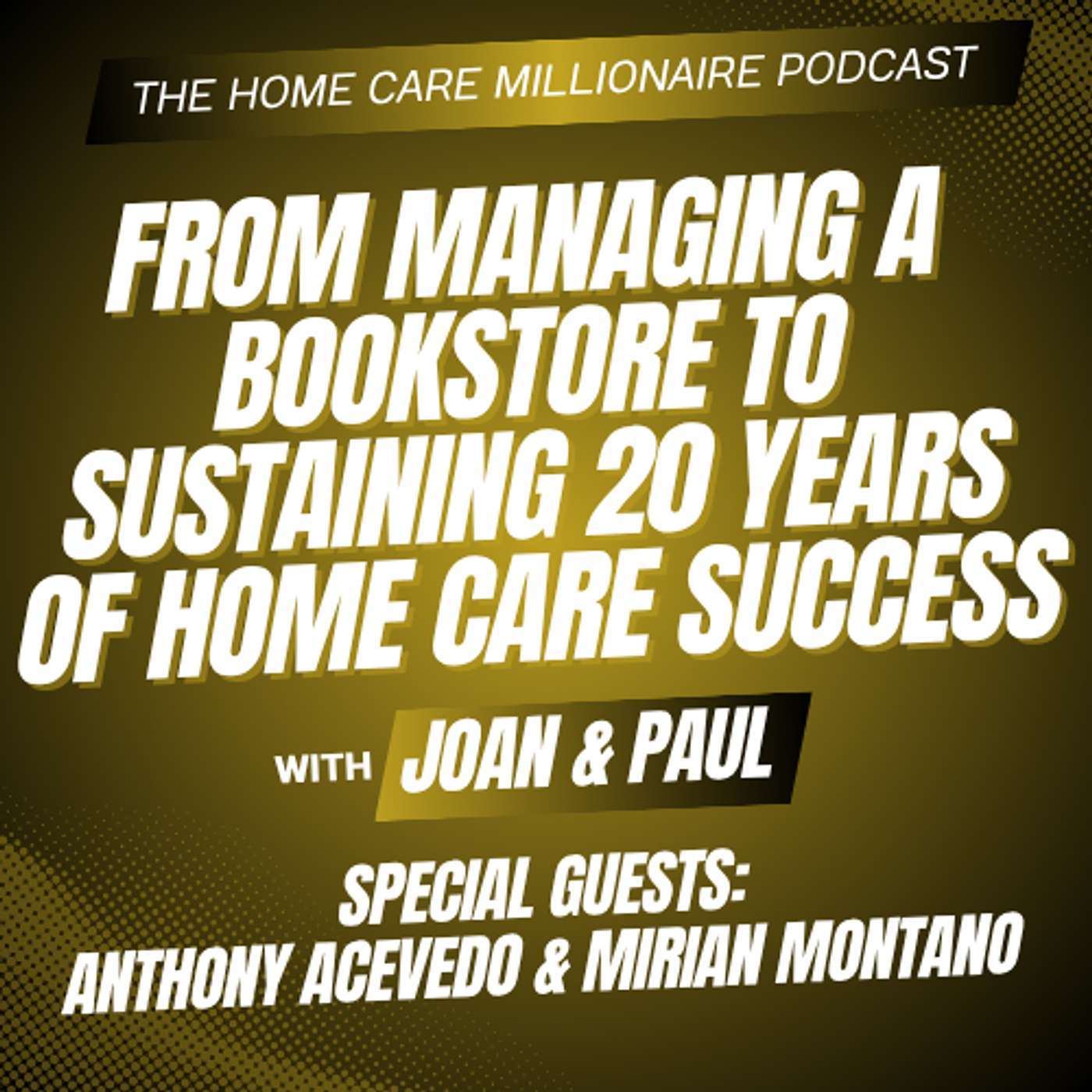 From Managing a Bookstore to Sustaining 20 Years of Home Care Success episode artwork