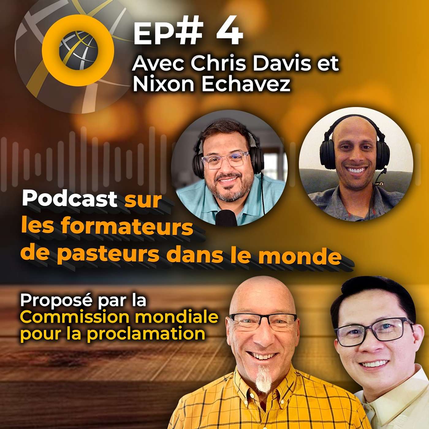 Global Pastor Trainers Podcast - Épisode #4 - FRANÇAIS Chris Davis et Nixon Echavez