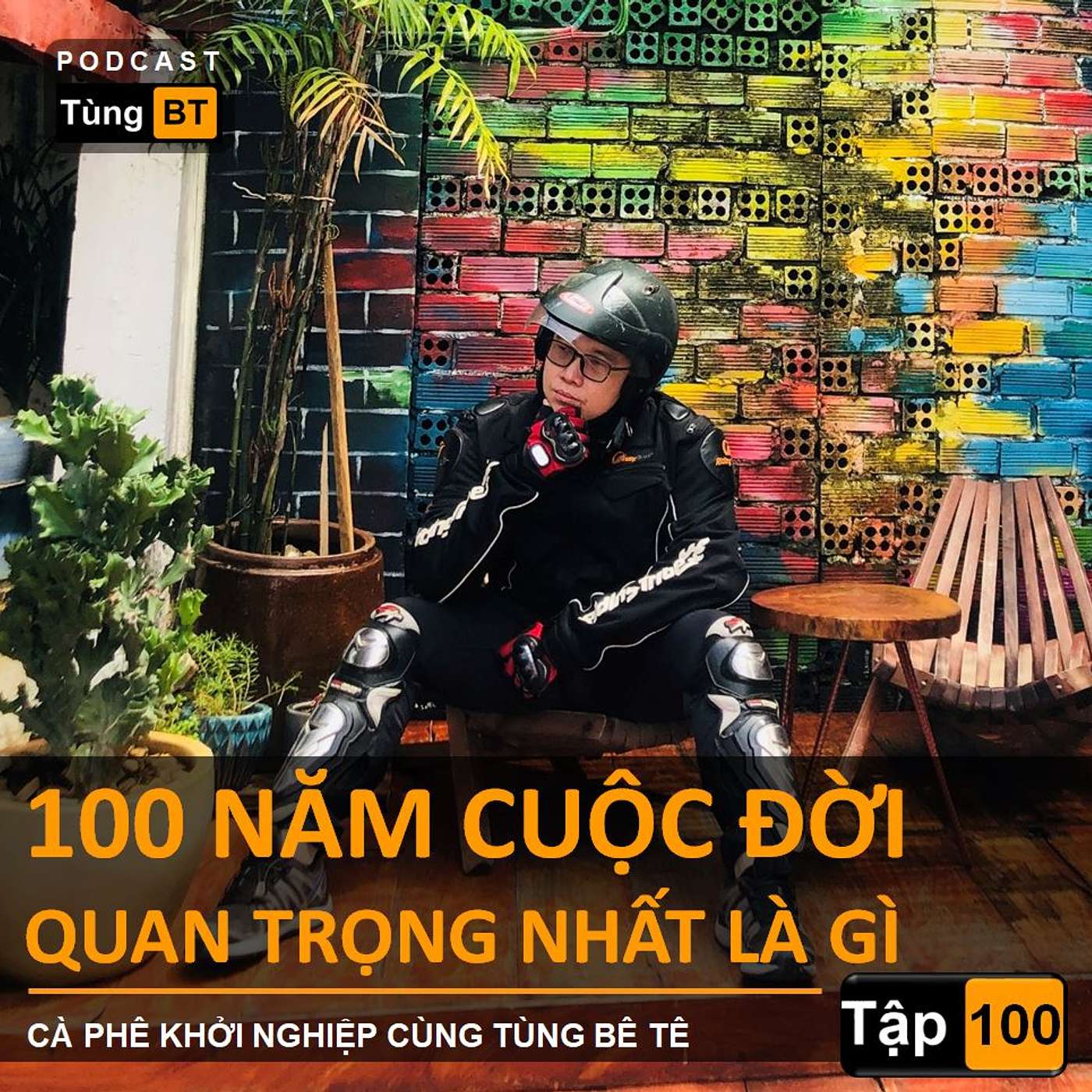 # - 100 Năm Cuộc Đời, Quan Trọng Nhất là gì? episode artwork