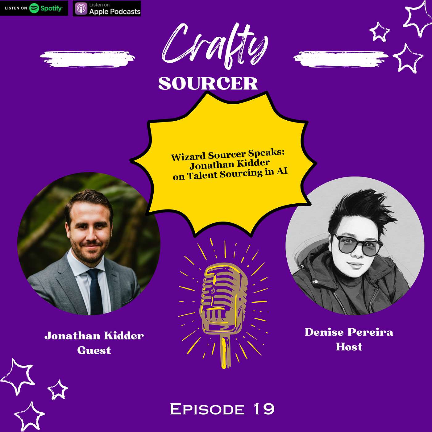 Episode 19 - Wizard Sourcer Speaks: Jonathan Kidder on AI Talent Sourcing