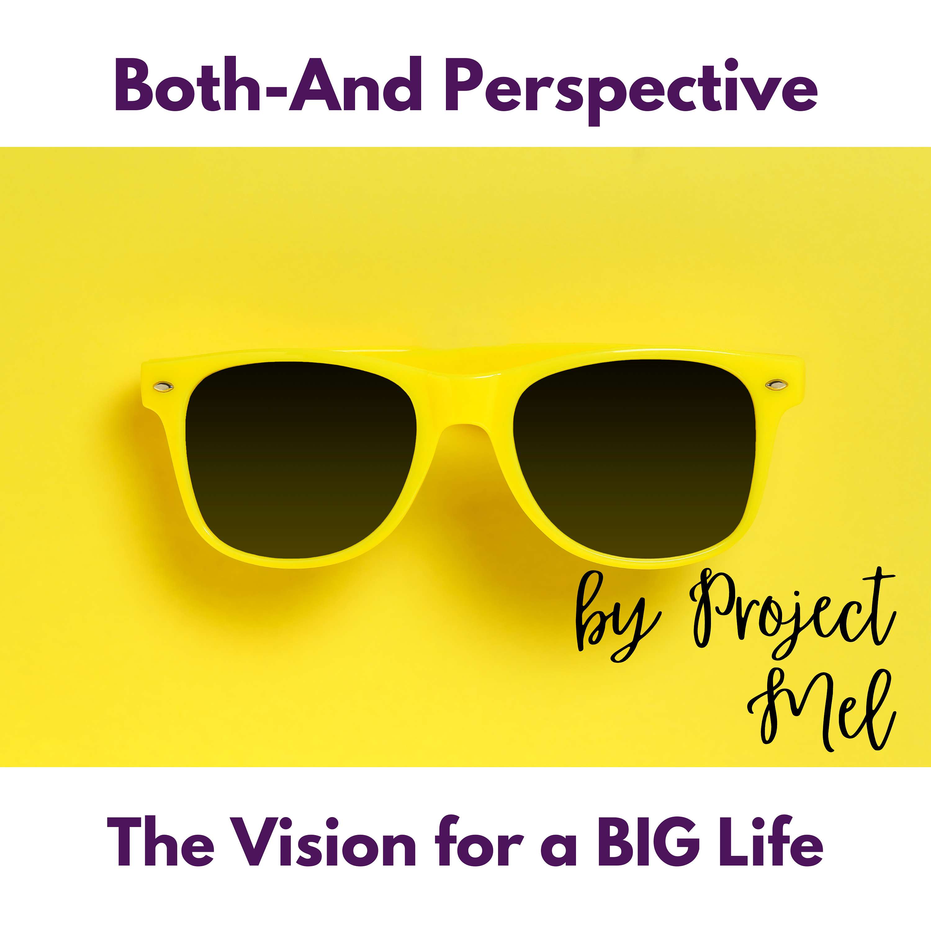Both-And Perspective by Project Mel