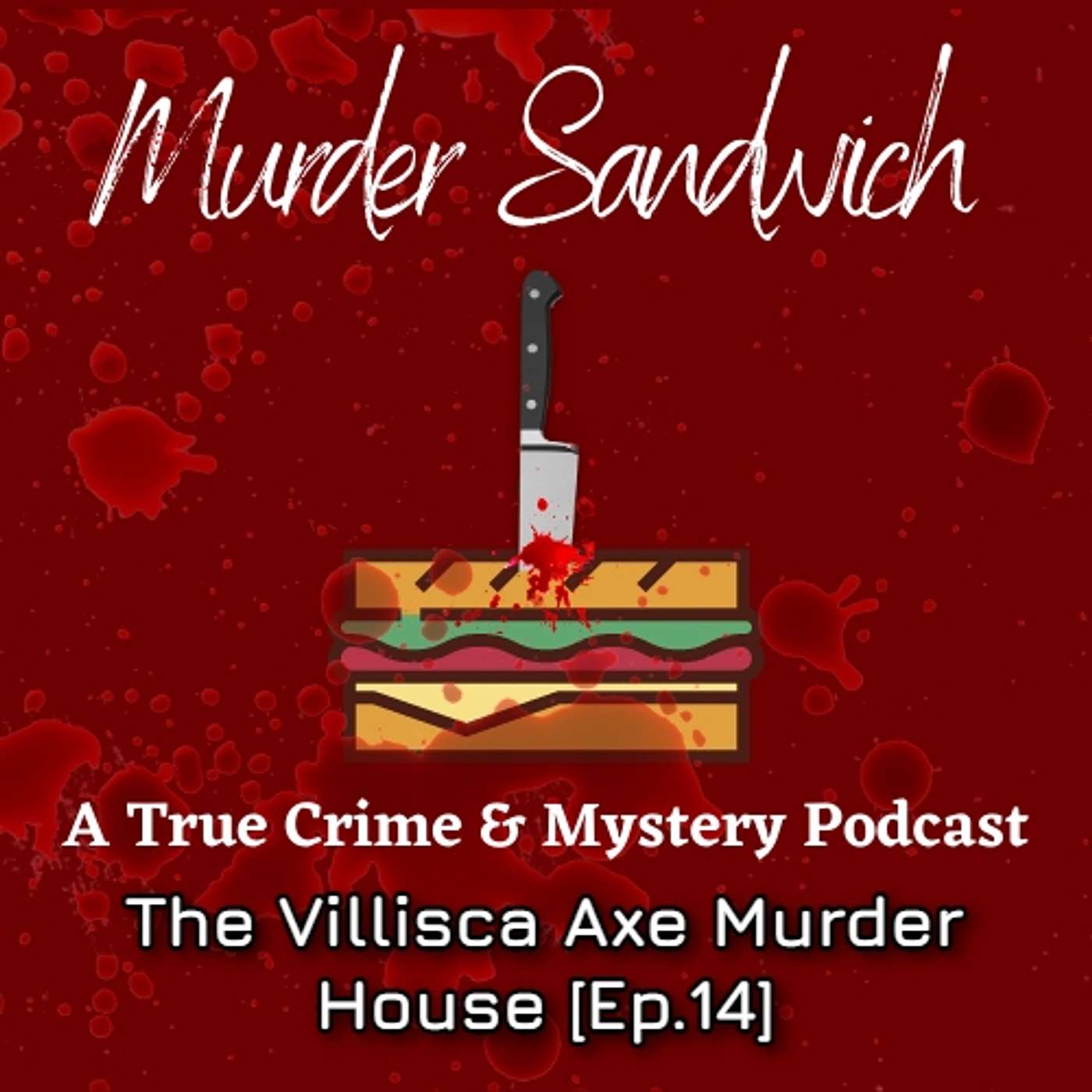 Murder Sandwich: A True Crime & Mystery Podcast