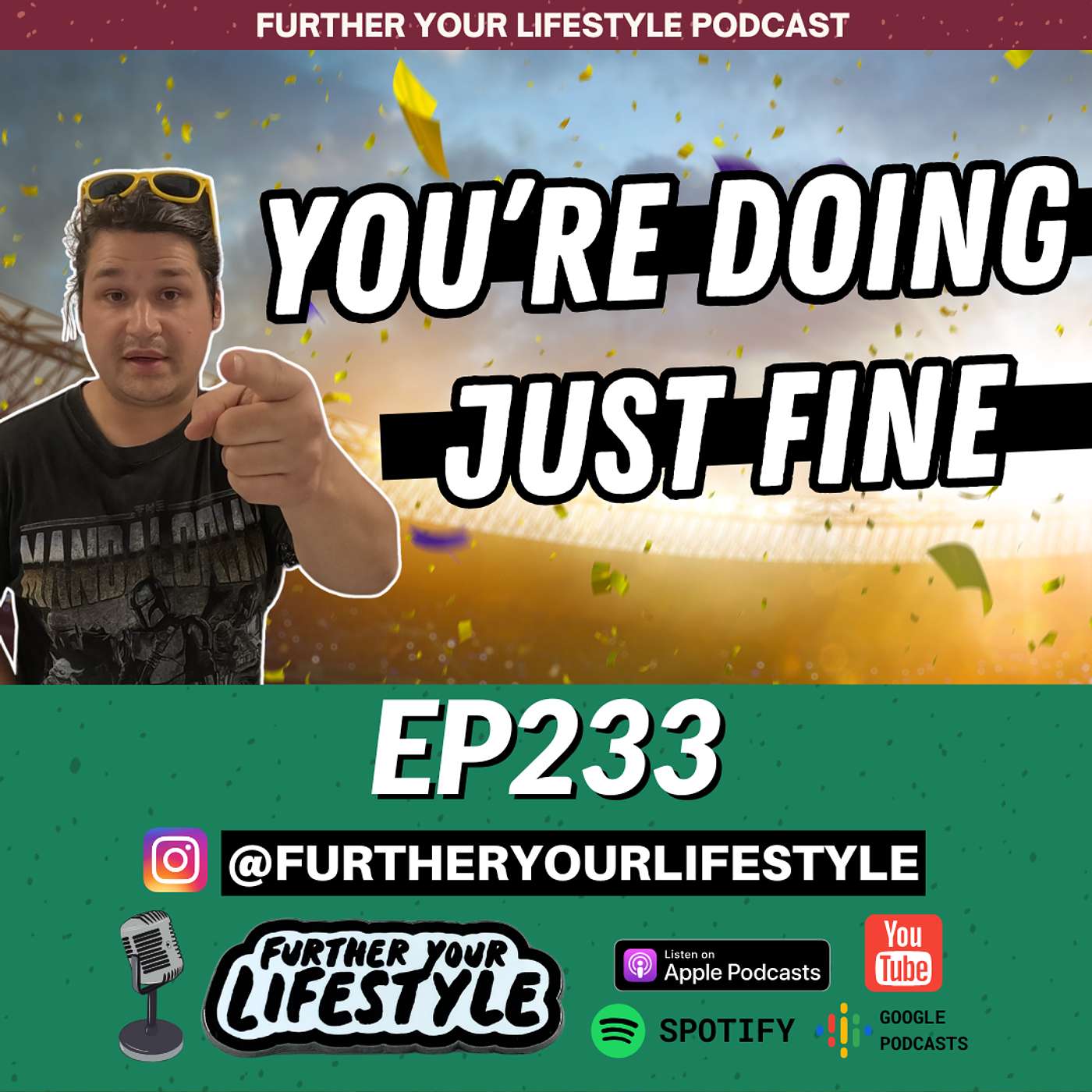 EP. 233 - You're actually doing just fine (but its okay to ask for help) | Further Your Lifestyle Podcast