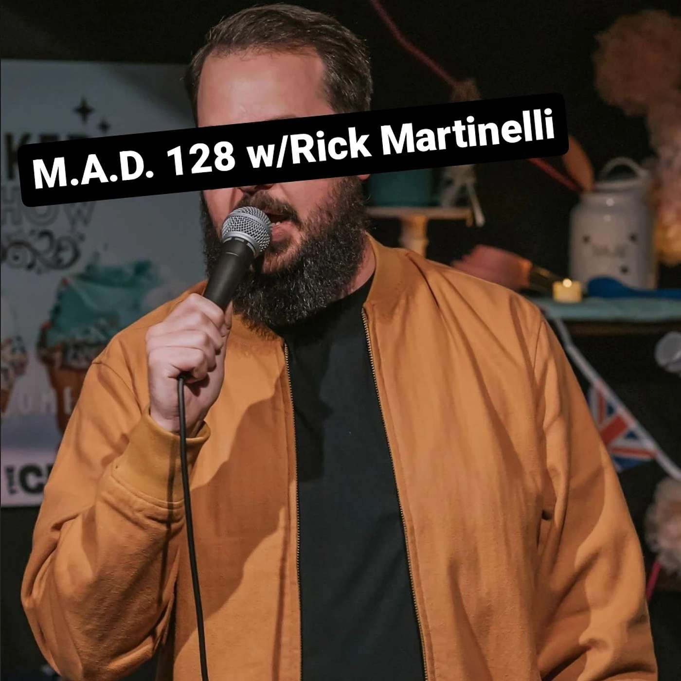 M.A.D. 128 w/Rick Martinelli