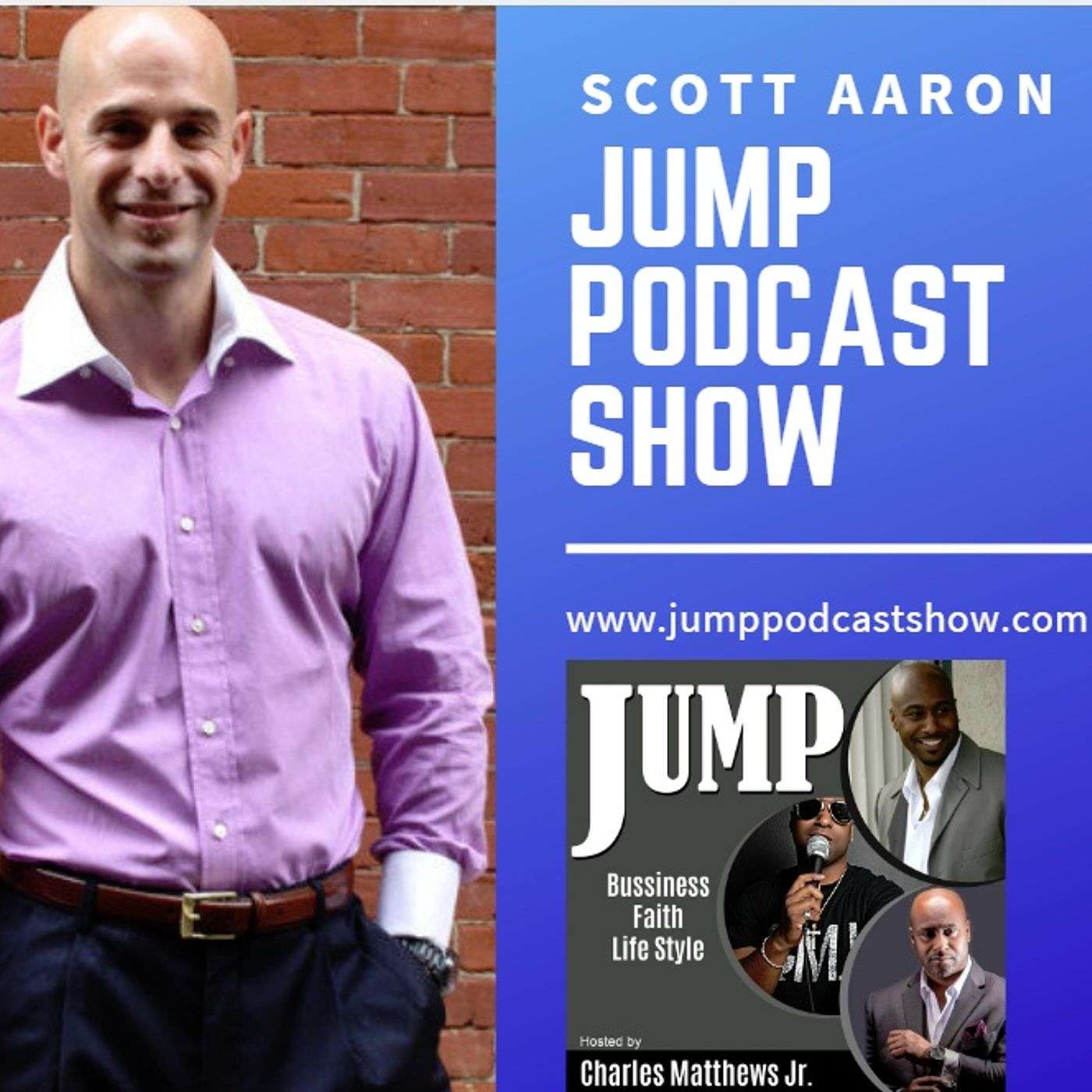 Episode 9 Scott Aaron  Relationships are Key in Business