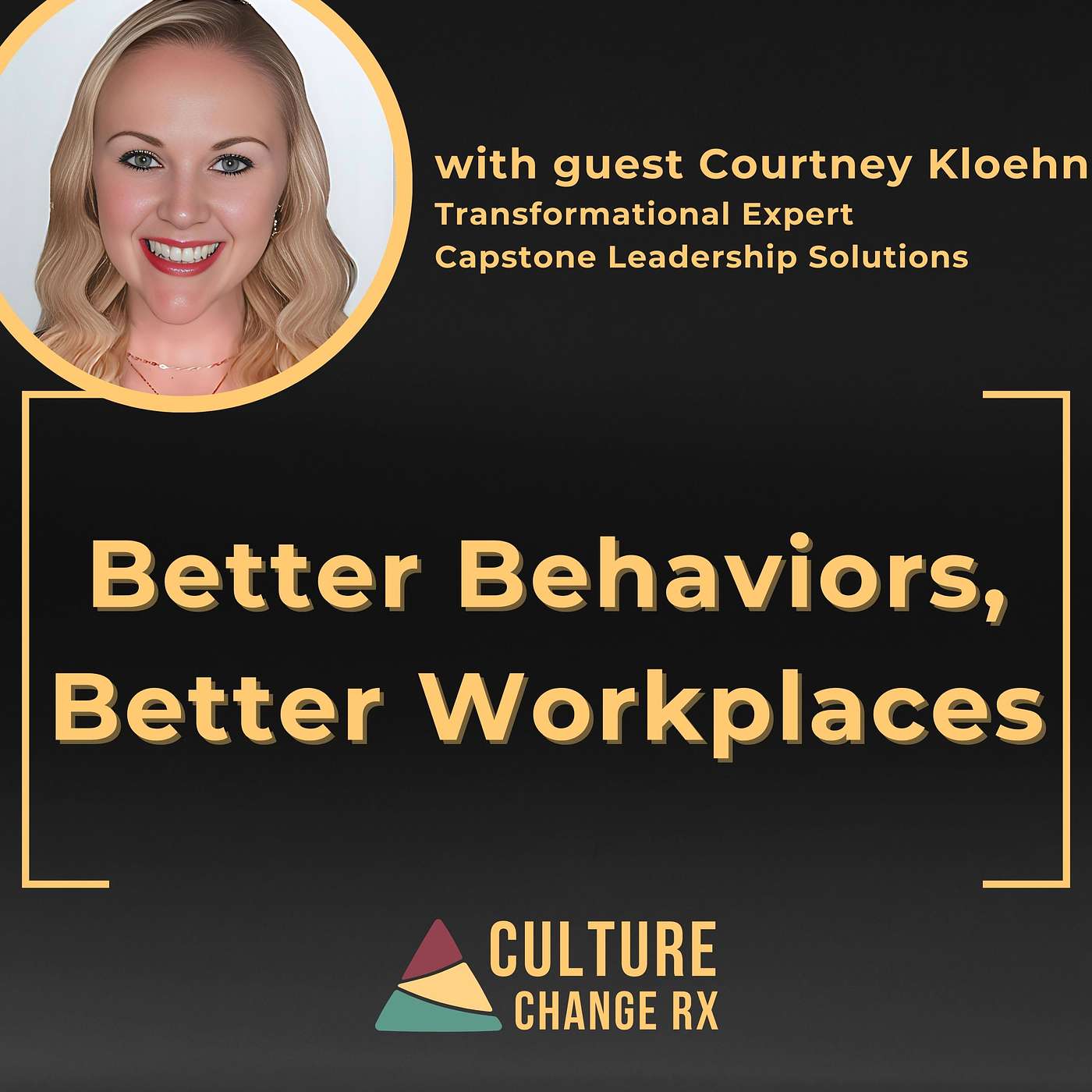 Better Behaviors, Better Workplaces