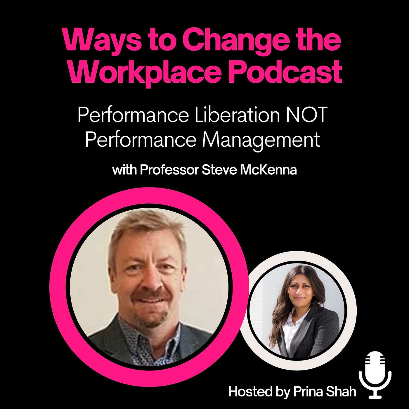 3. Performance Liberation NOT Performance Management with Professor Steve McKenna and Prina Shah episode artwork
