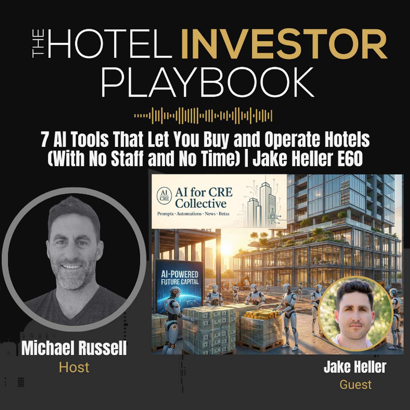 7 AI Tools That Let You Buy and Operate Hotels (With No Staff and No Time) | Jake Heller E60