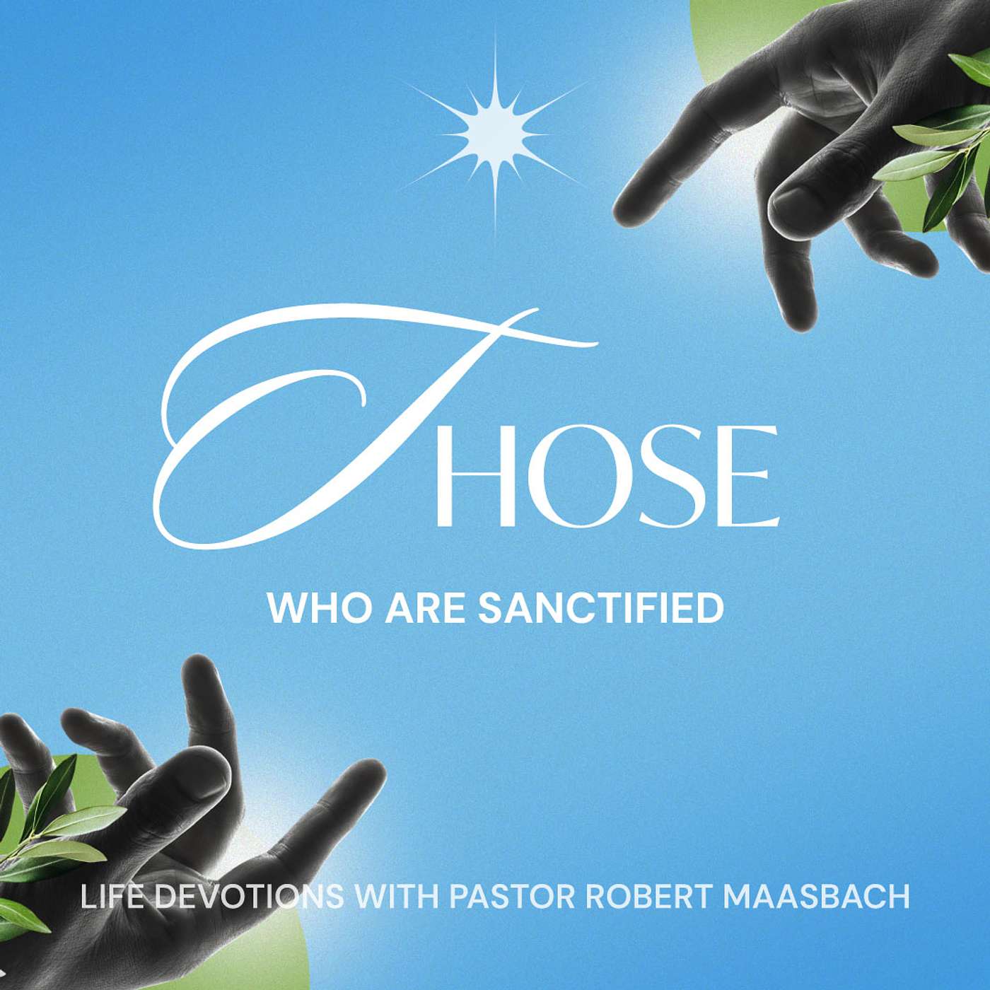 Those Who Are Sanctified - 15.7.26 episode artwork