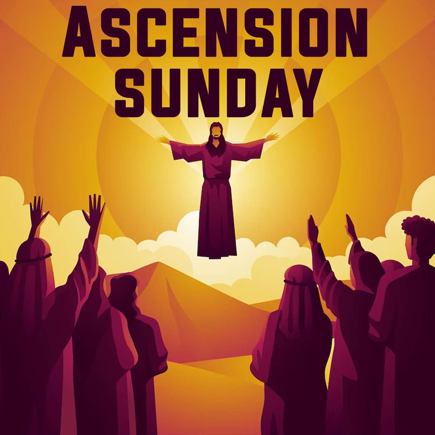 Season 2 Episode 141 - Ascension Sunday