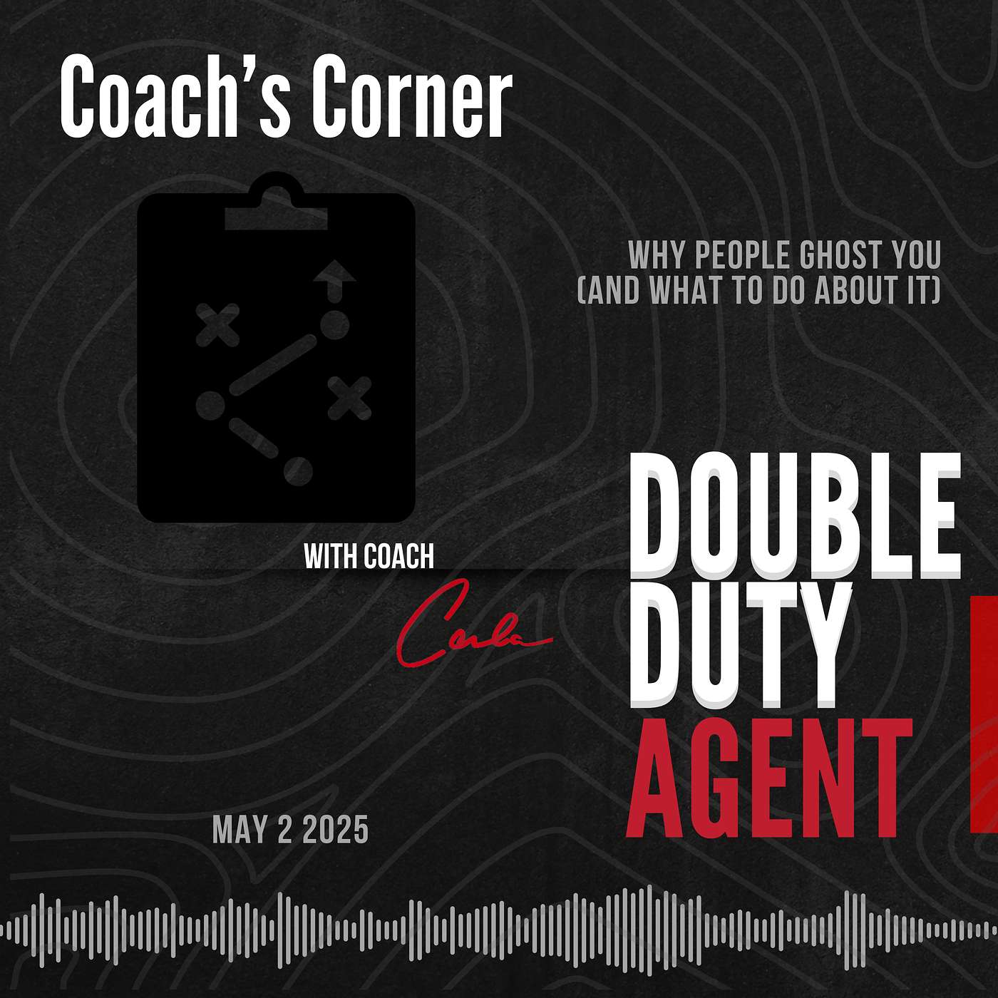Coach's Corner: Why People Ghost You (And What To Do About It)