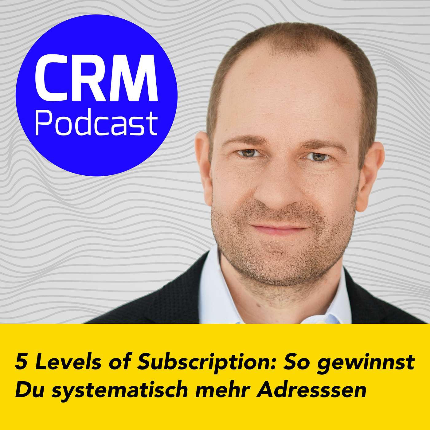 (#51) 5 Levels of Subscription: So gewinnst Du systematisch mehr E-Mail-Adressen