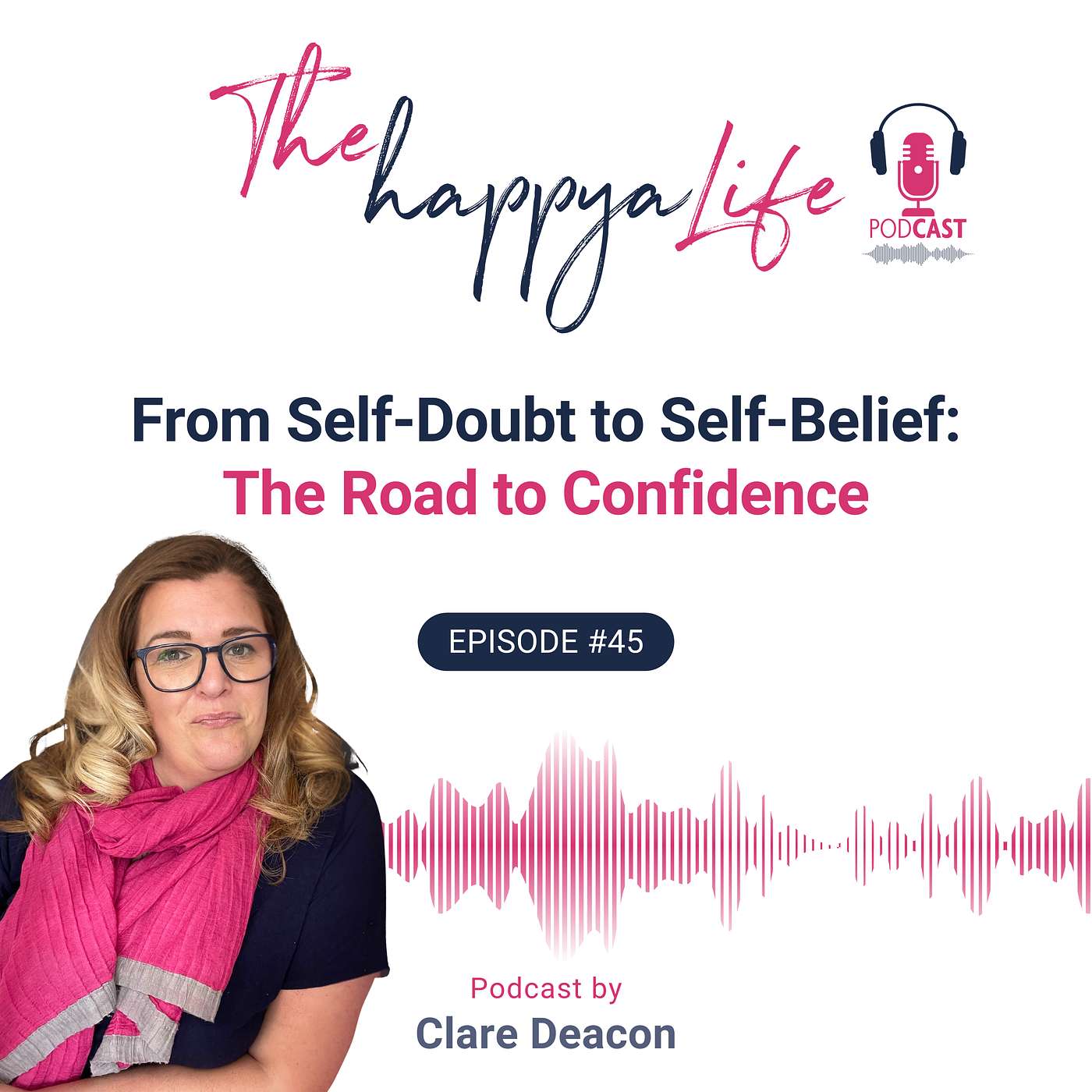 From Self-Doubt to Self-Belief: The Road to Confidence episode artwork