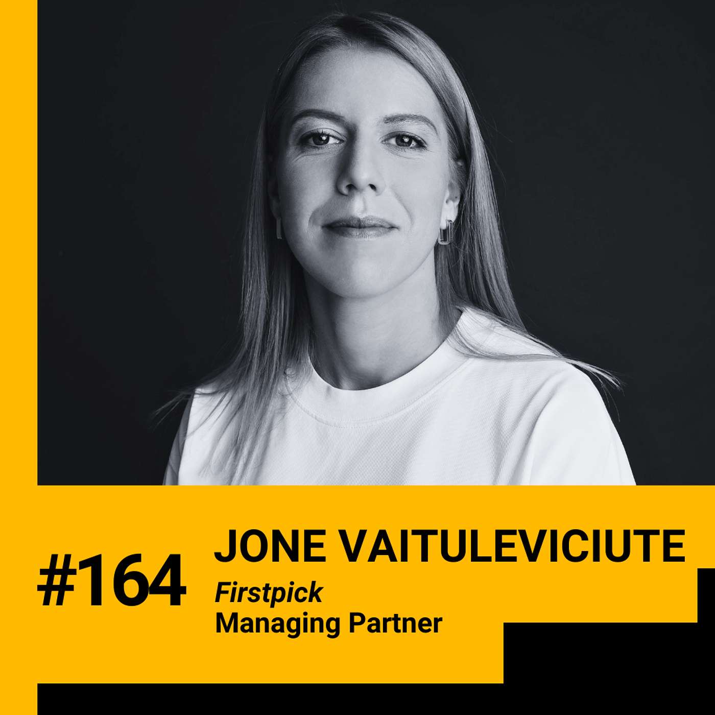 164. Everything you need to know about VCs. When to raise, trade-offs of taking VC money, is there truth behind VC memes & how to tell if you are not performing w/ Jone Vaituleviciute (FIRSTPICK)