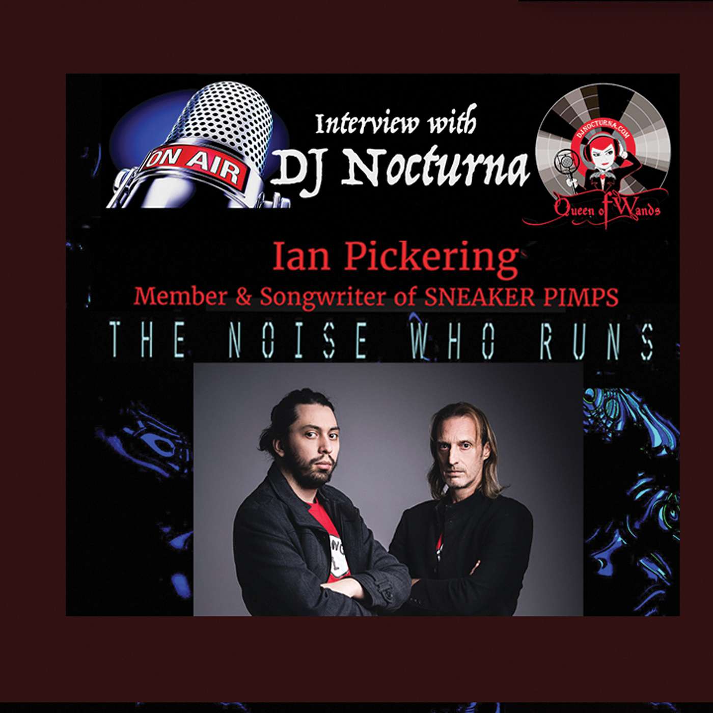 Ian Pickering, Member and Songwriter of The Noise Who Runs and Sneaker Pimps episode artwork