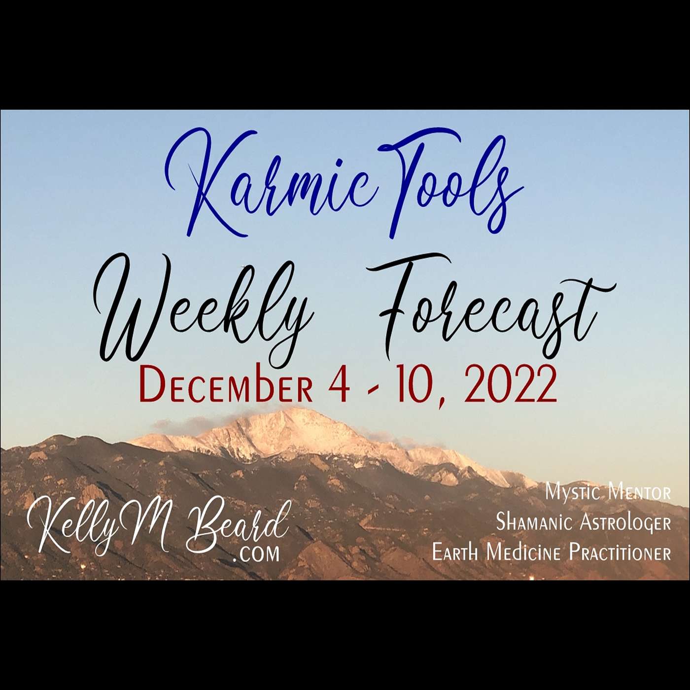 Dec 4 - 10, 2022 KarmicTools Weekly Forecast + Event