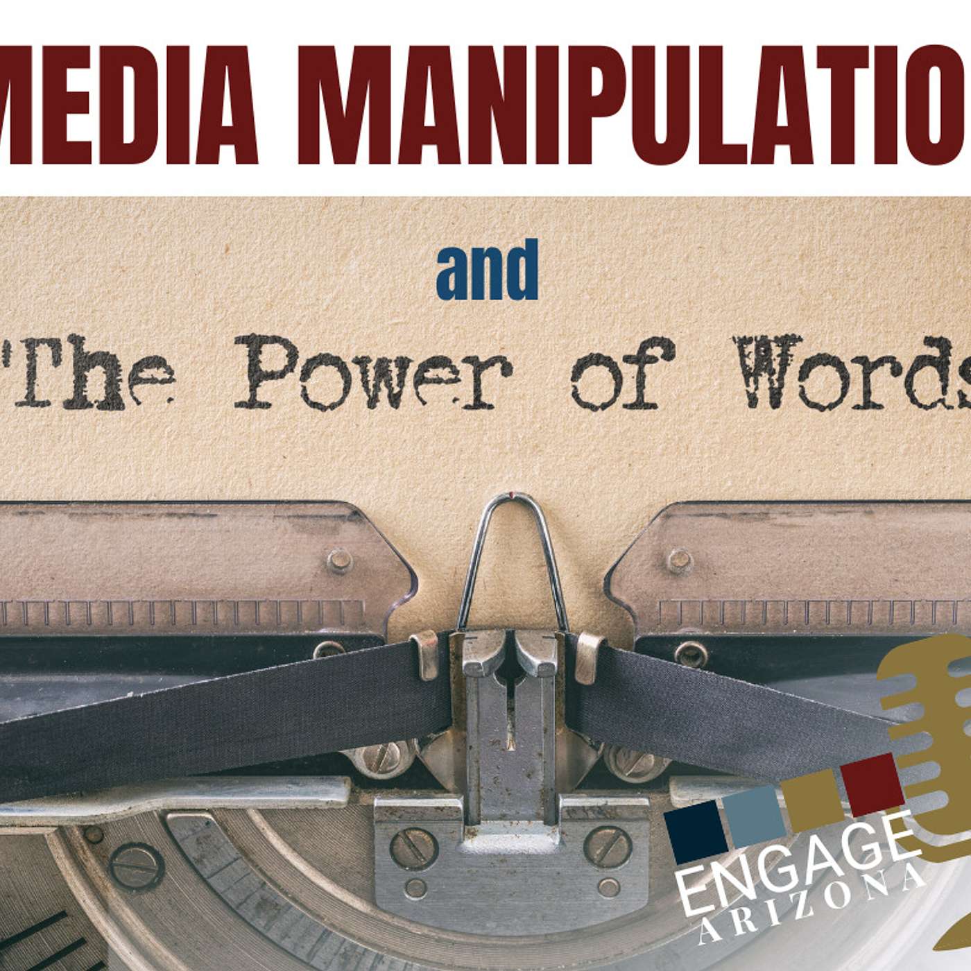 Media Manipulation: and the Power of Words