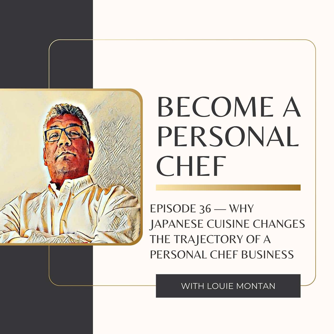 36 - Why Japanese Cuisine Changes the Trajectory of a Personal Chef Business episode artwork
