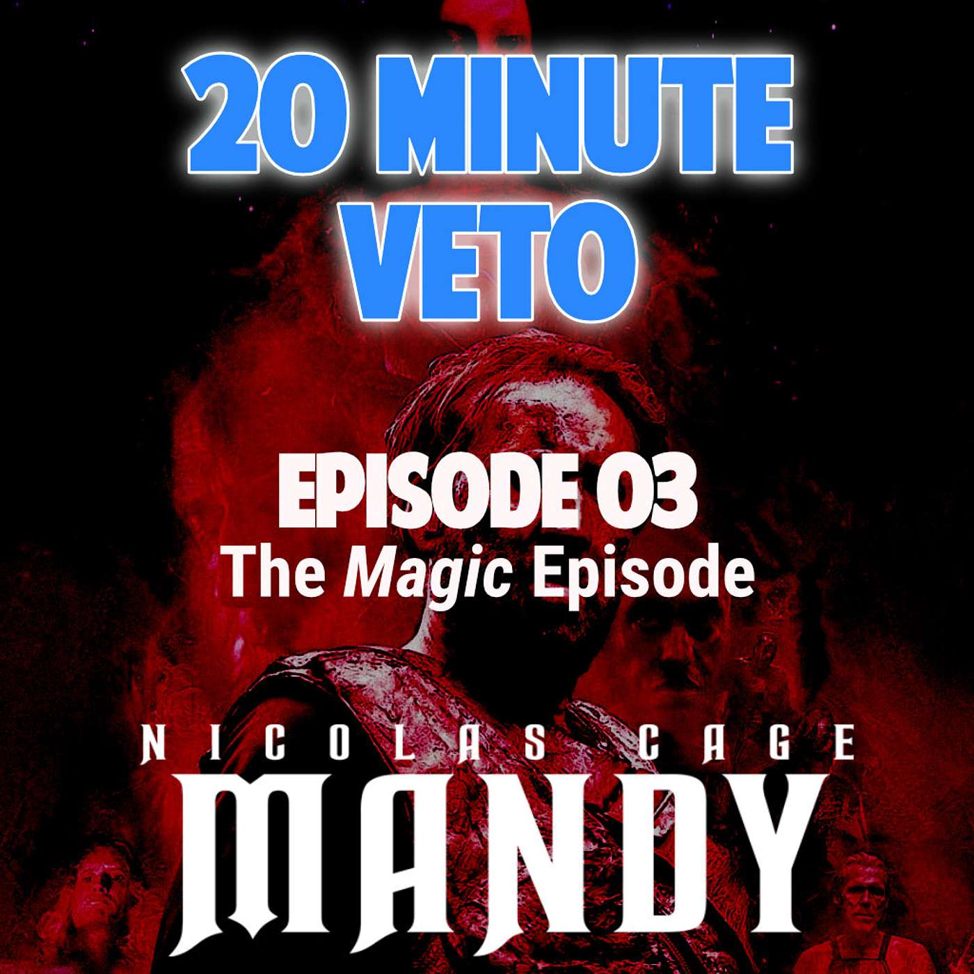 Ep#3 Mandy (2018) the Magic episode episode artwork