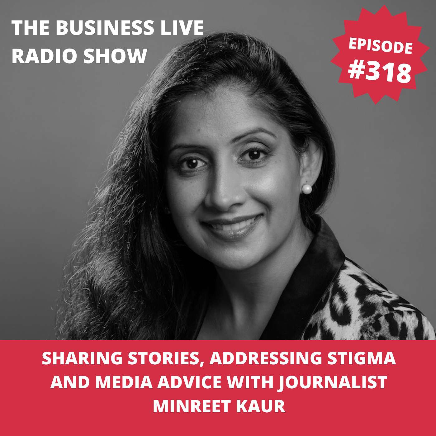 Sharing stories, addressing stigma and media advice with journalist Minreet Kaur