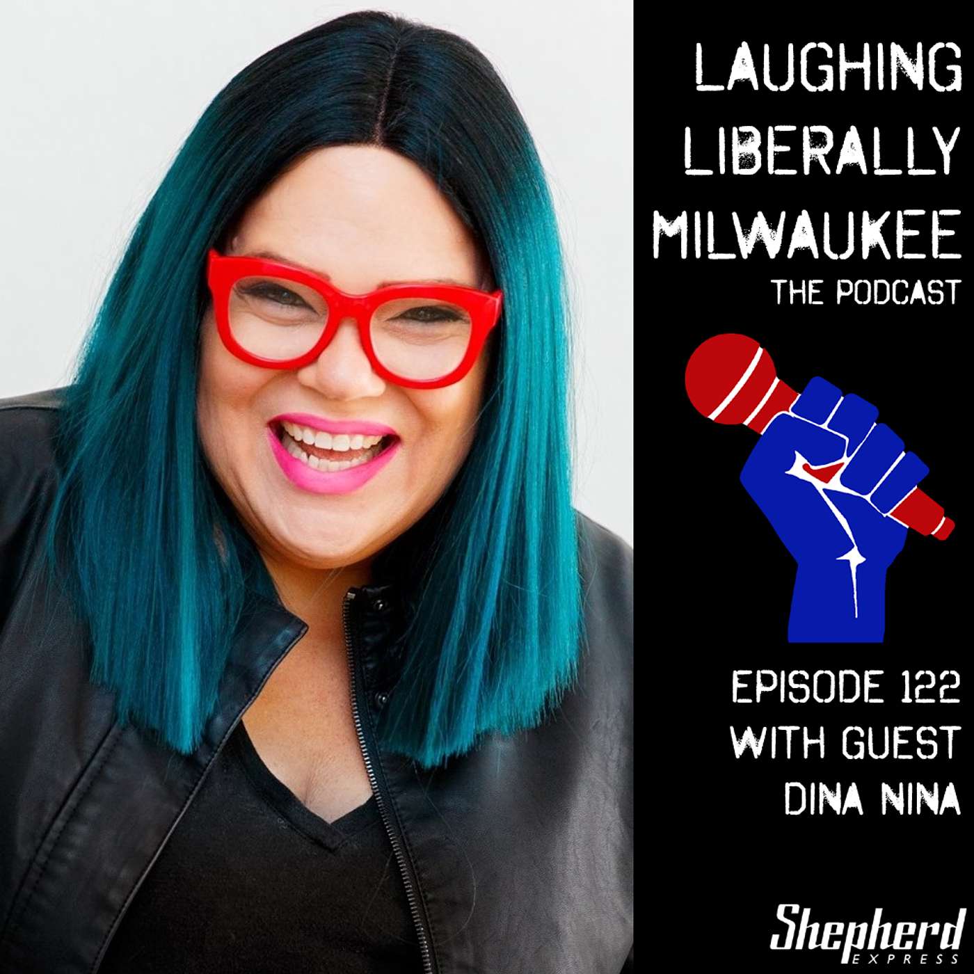 Laughing Liberally Milwaukee Episode 122: Dina Nina episode artwork