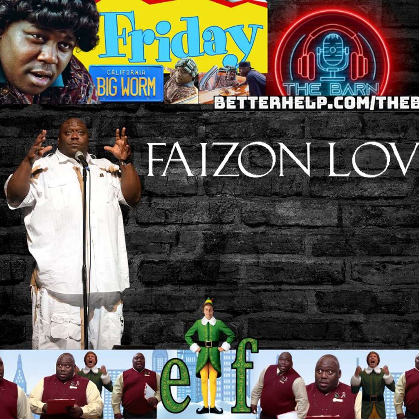 Faizon Love Talks Elf, Friday, Couples Retreat & Comedy Influences | The Barn Podcast episode artwork