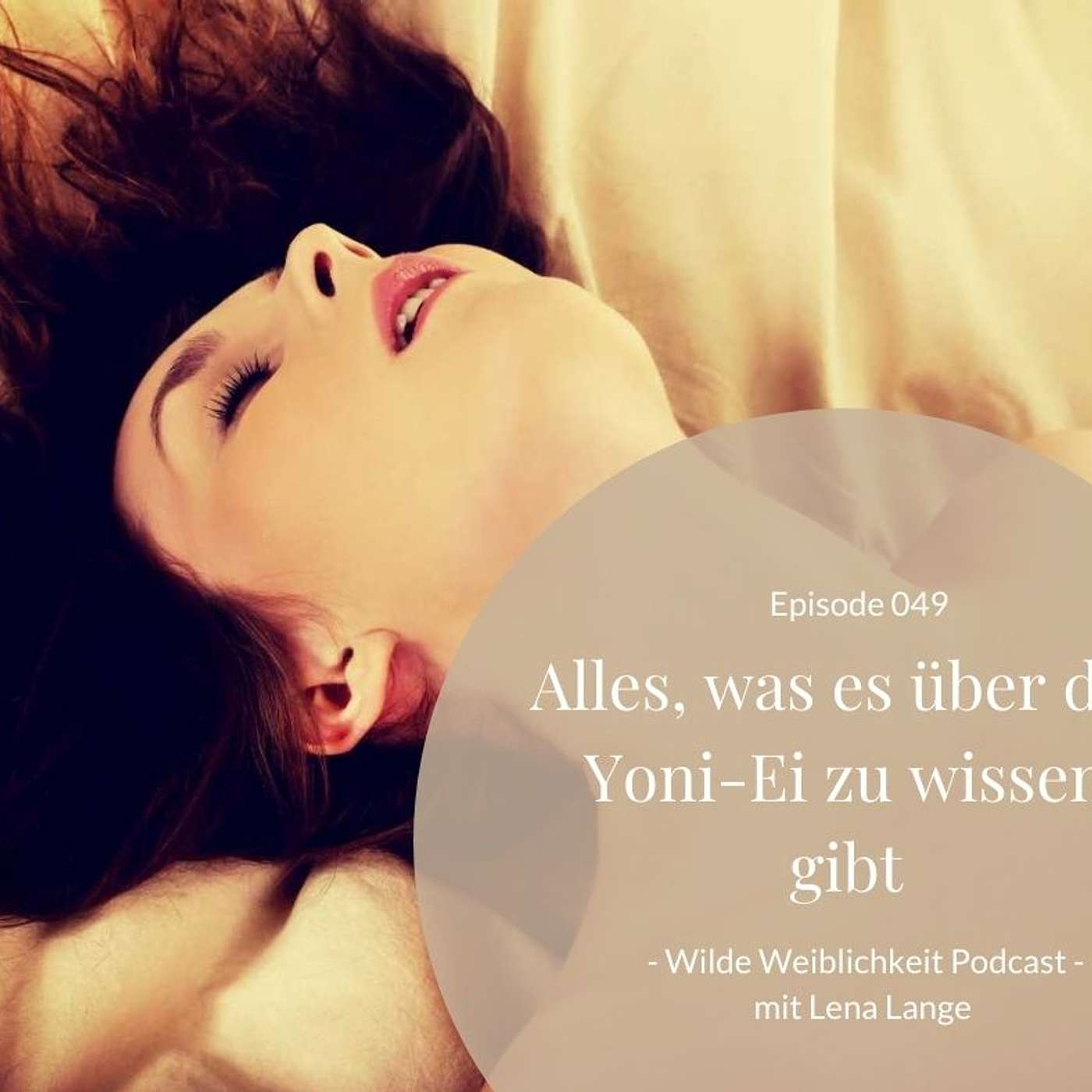 049: Alles, was es über das Yoni-Ei zu wissen gibt