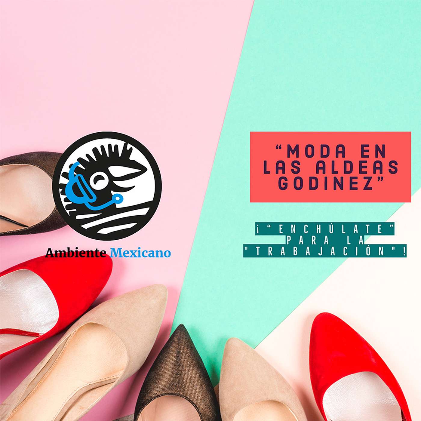 Moda de las aldeas Godínez y ..¡enchúlate para la trabajación!
