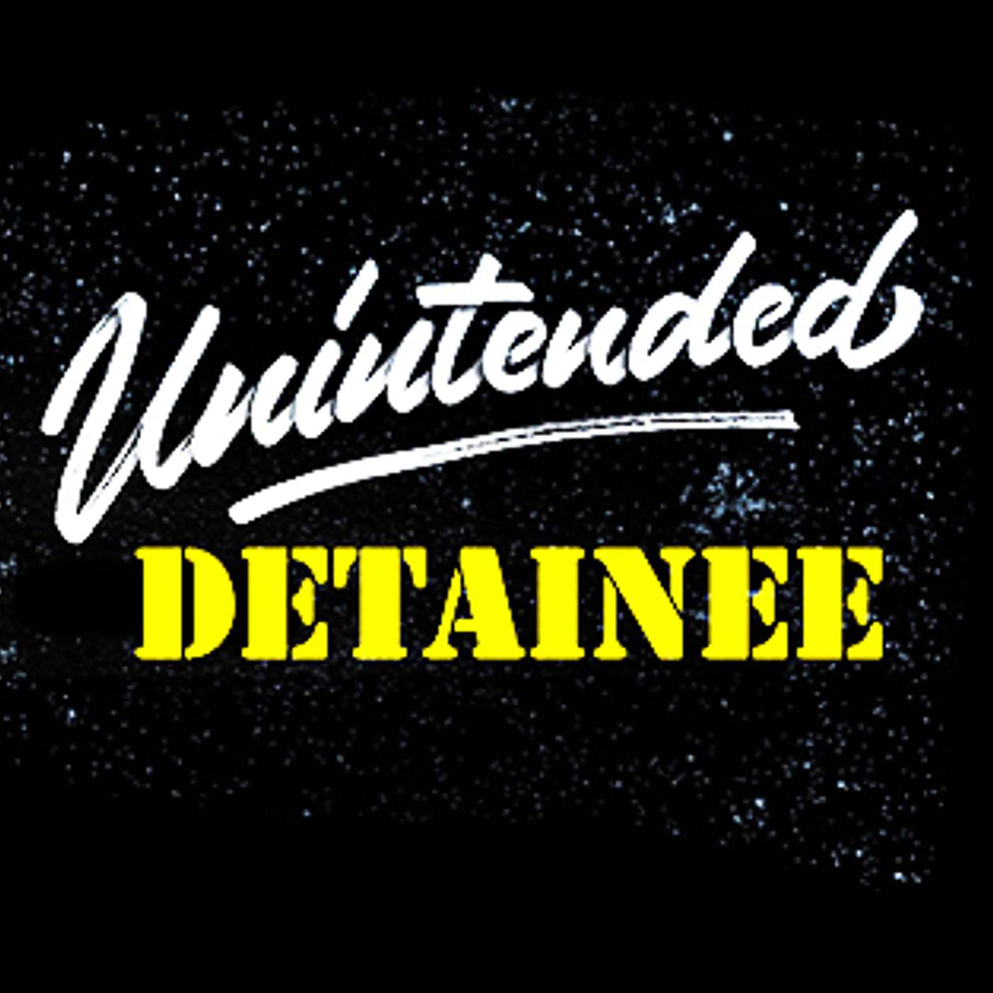 Unintended Detainee
