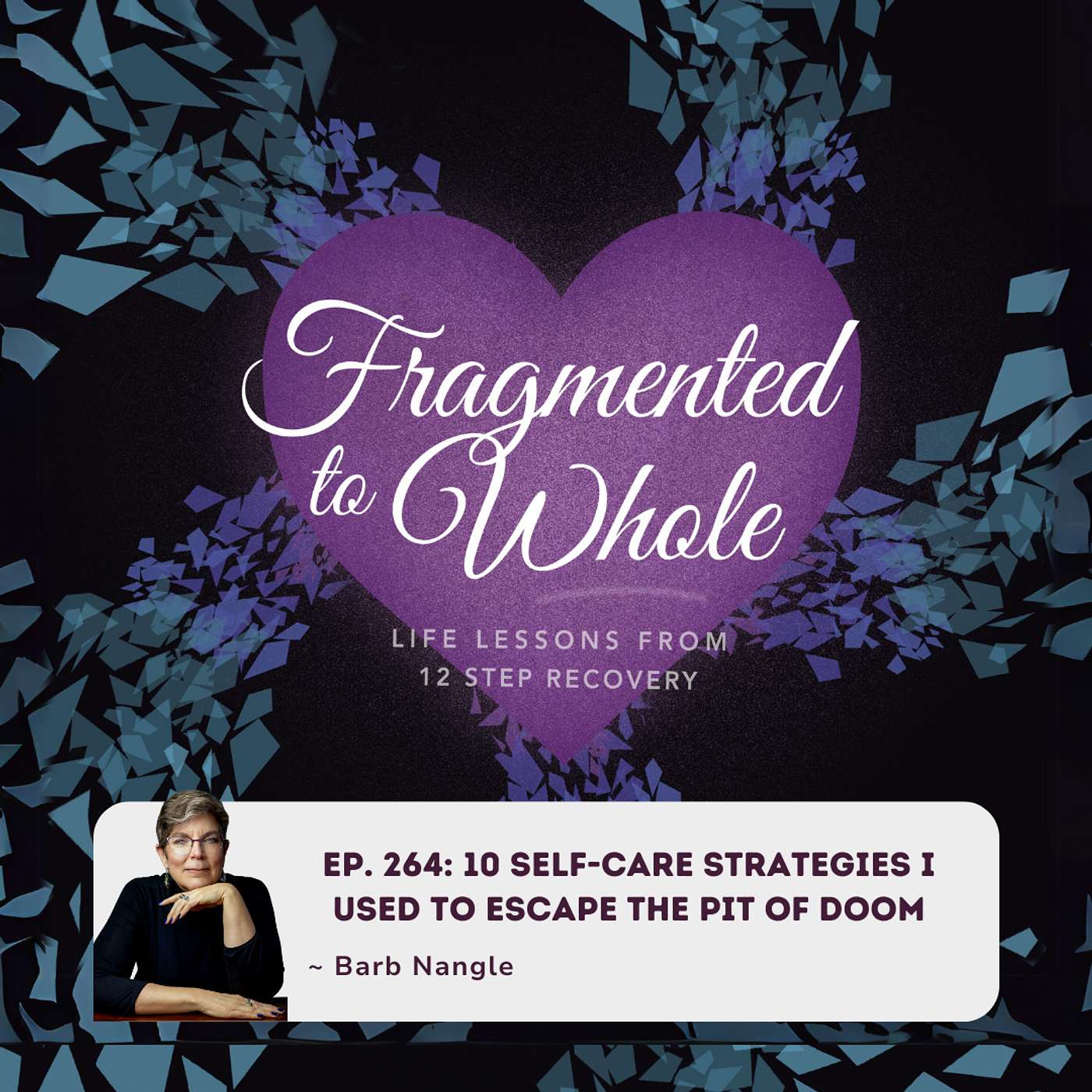 10 Self-Care Strategies I Used to Escape the Pit of Doom | Episode 264
