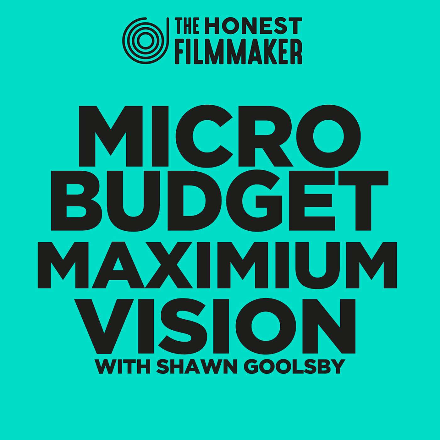 What It Really Takes to Make Your First Feature Film with Shawn Goolsby