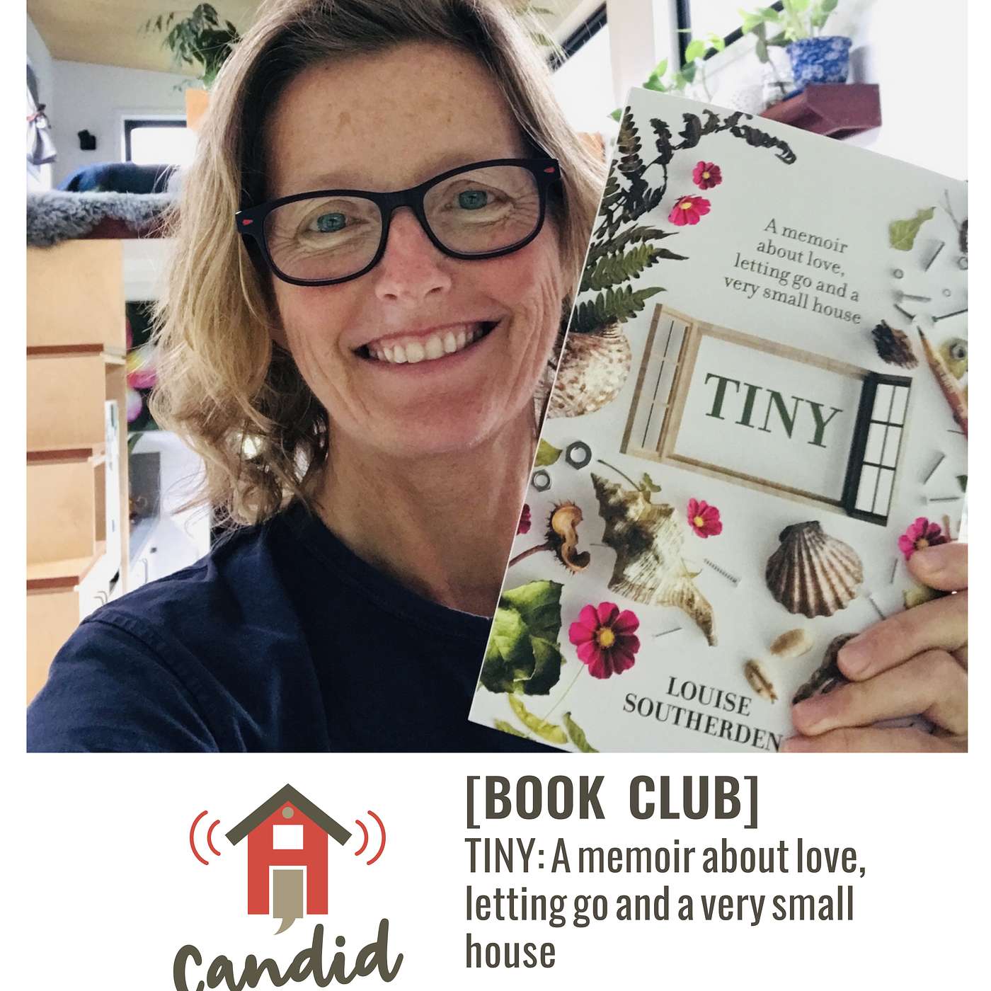 [BOOK CLUB] Tiny: A Memoir About Love, Letting Go and a Very Small House by Louise Southerden