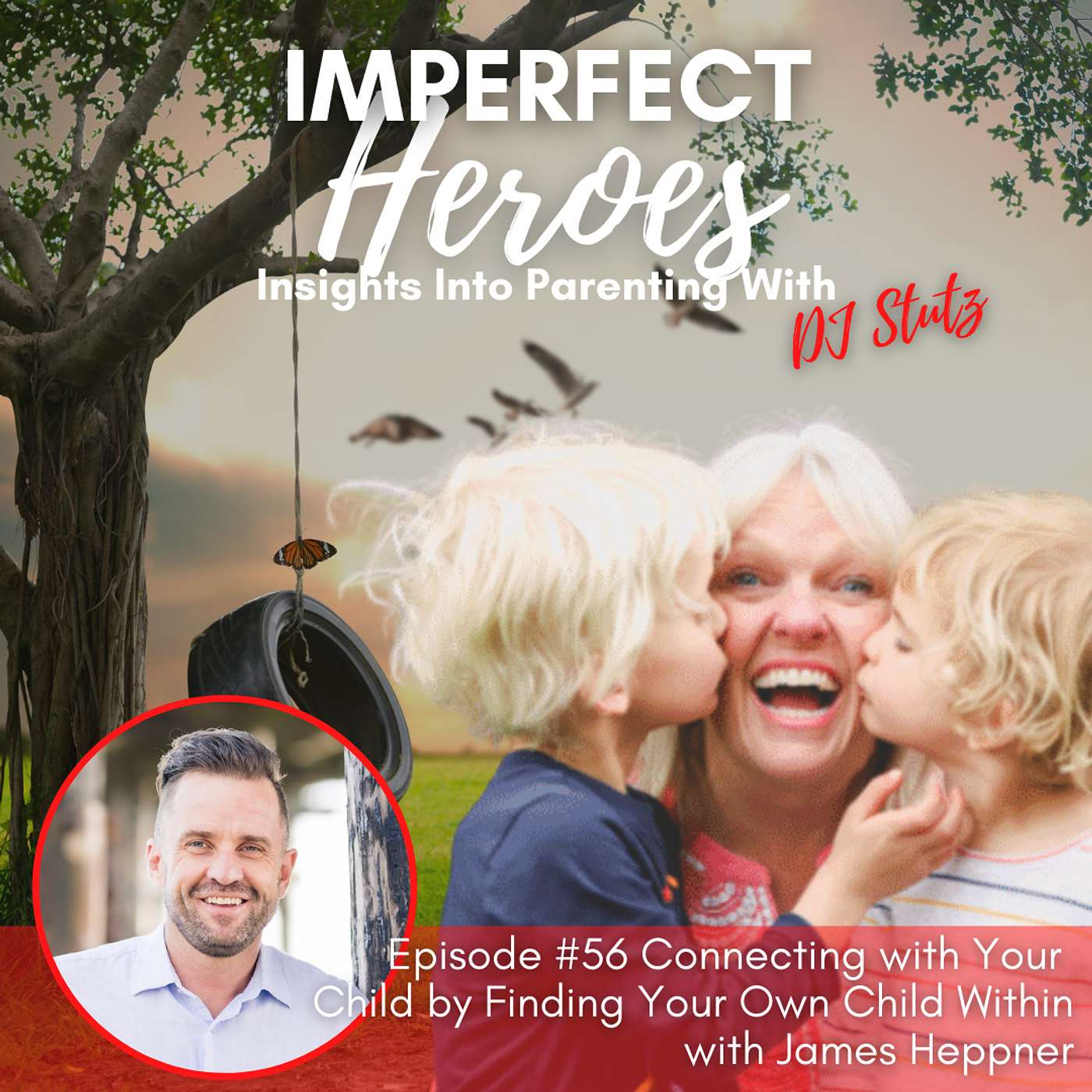 Imperfect Heroes: Insights Into Parenting