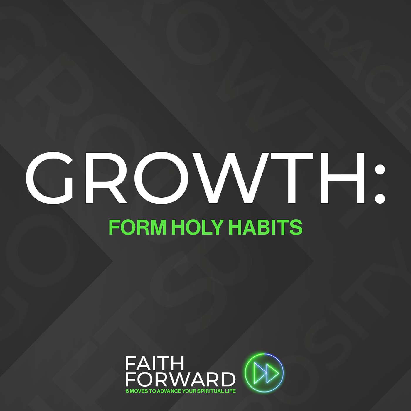 Faith Forward: Growth