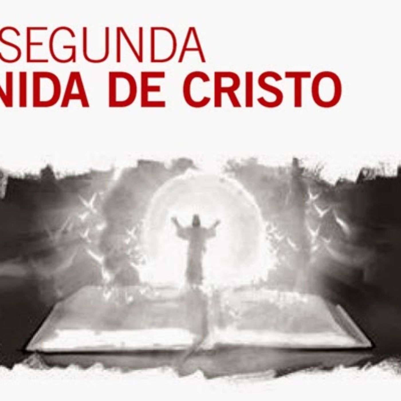 La Segunda Venidad de Jesucristo