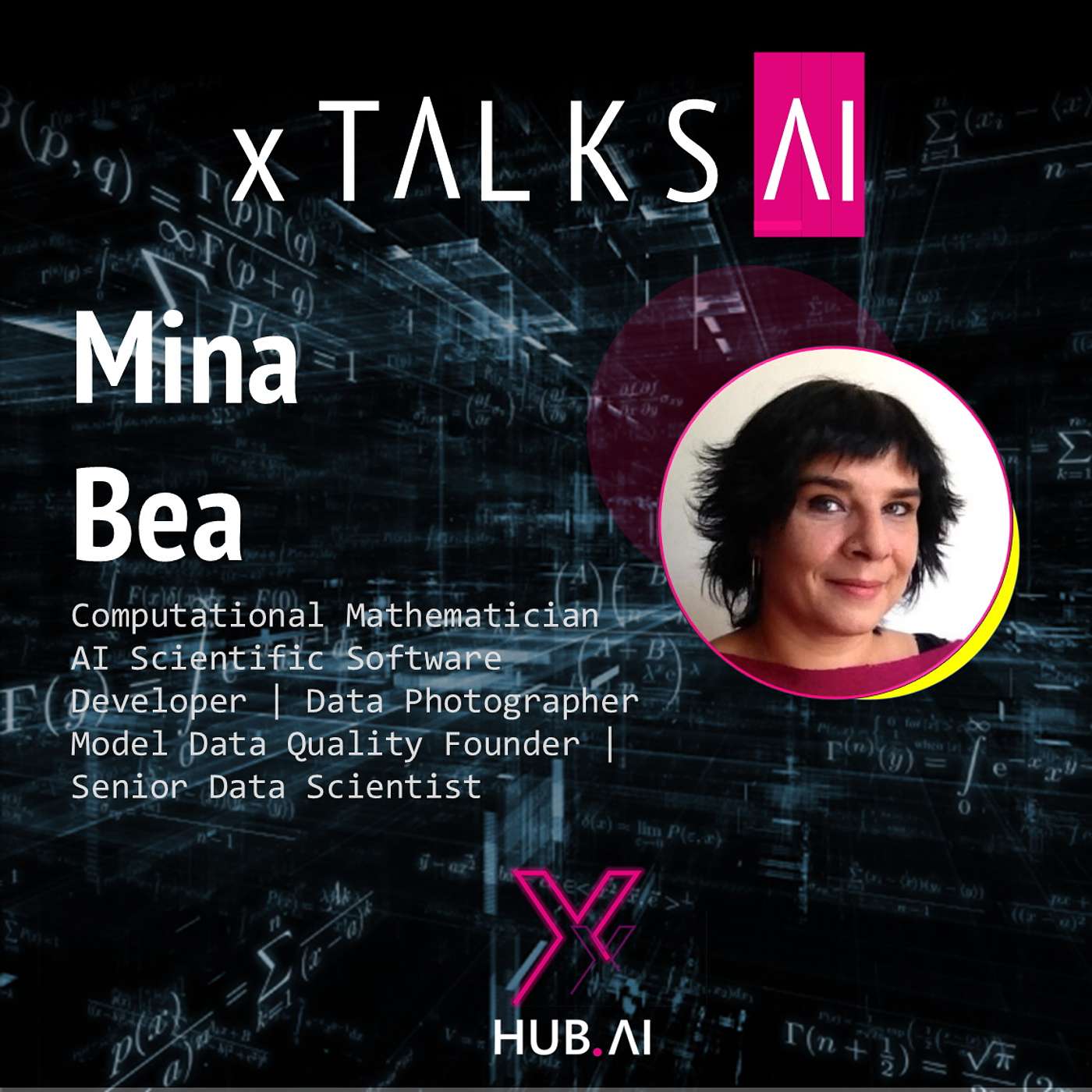 ARCHIVO xTALKS.AI #12 MINA BEA : Matemáticas. Algoritmos. Analítica. Inteligencia Artificial. Formación. Mujeres AI. Futuro.